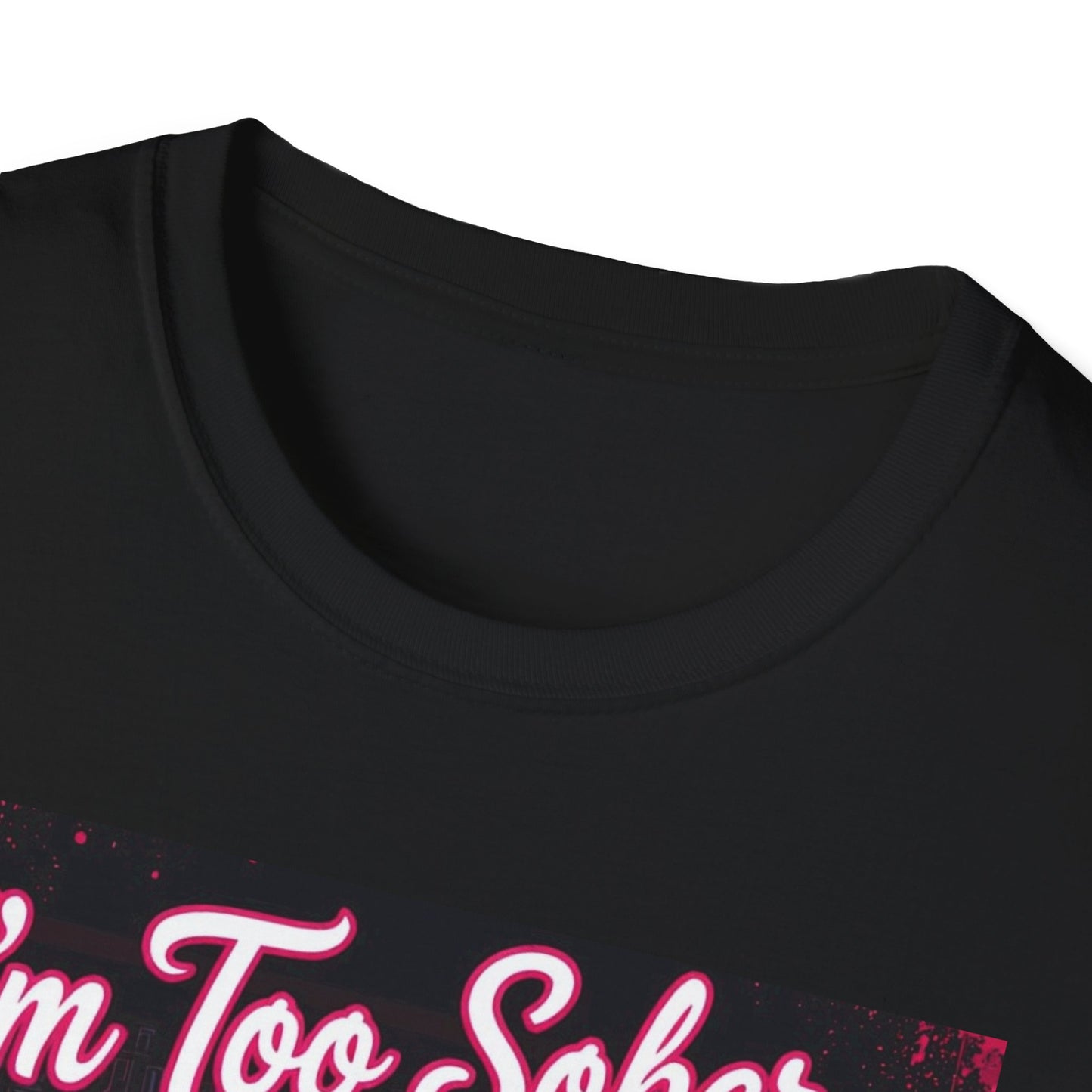 I'm Too Sober for This Shit Western Boho, Unisex T-Shirt,