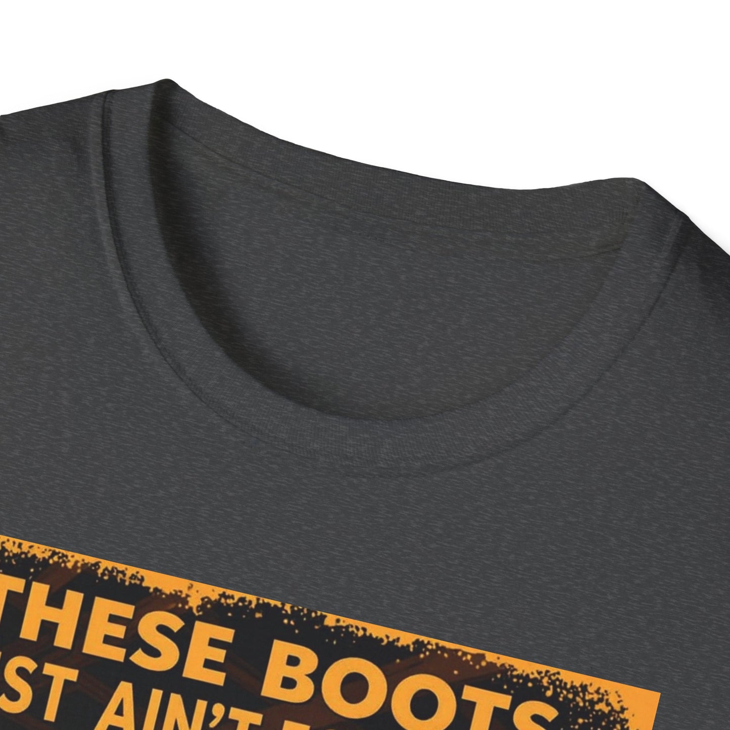 These Boots Just Ain't for Show Western Boho, Unisex T-Shirt,