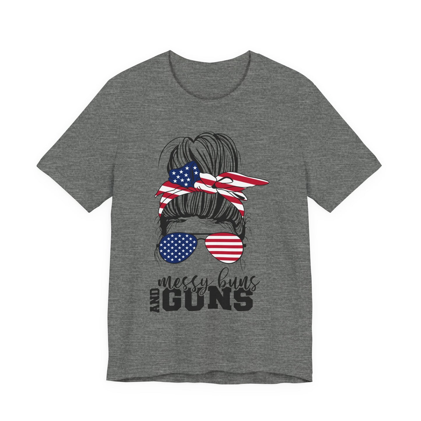Messy Buns and Guns T-Shirt