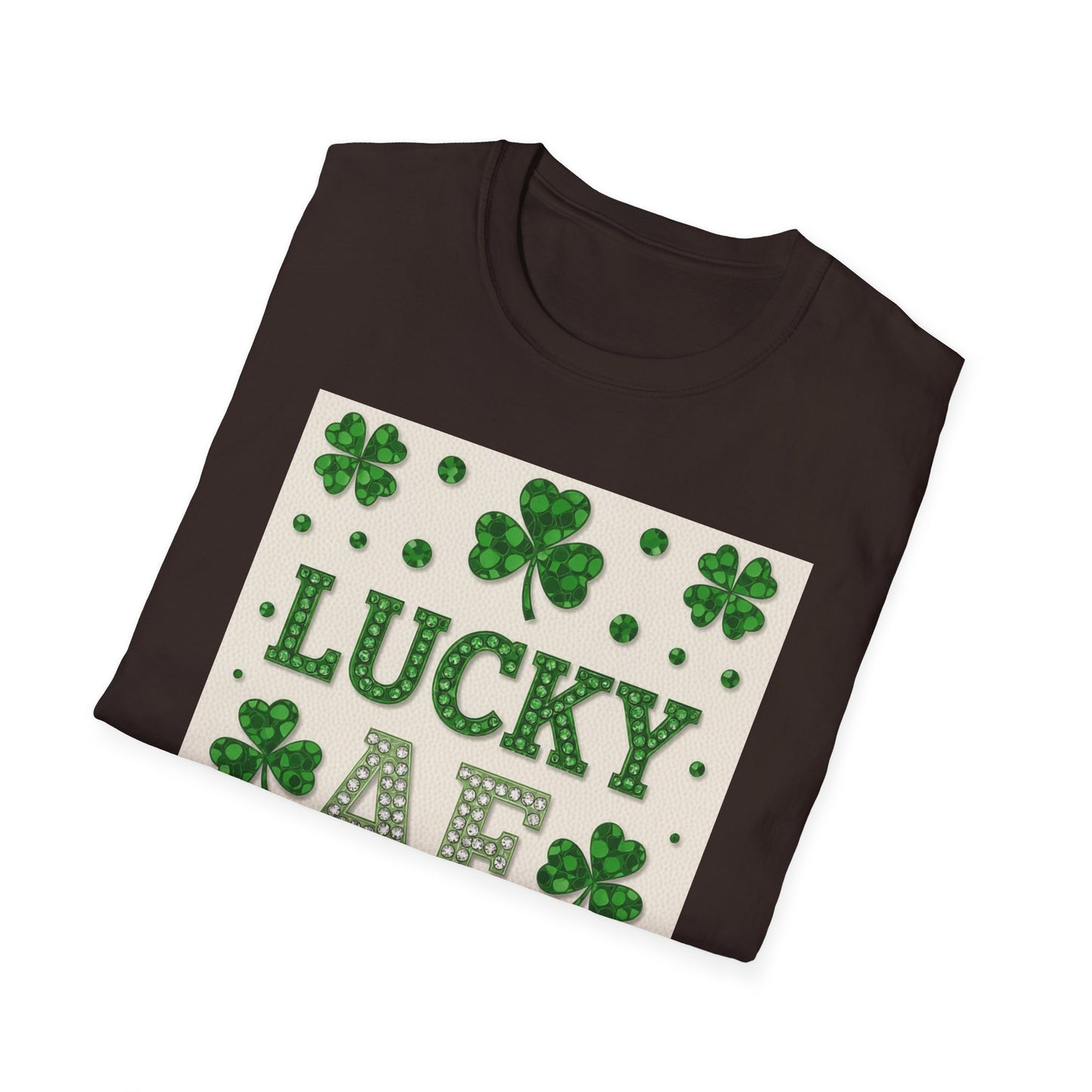 Lucky AF... Saint Patty's Day Funny T-Shirt — St. Patrick's Day Humor Tee