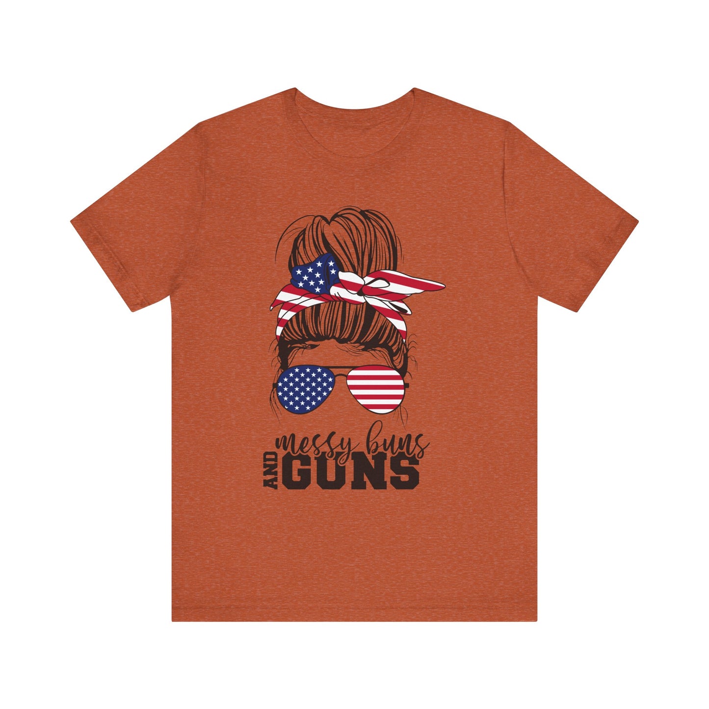 Messy Buns and Guns T-Shirt