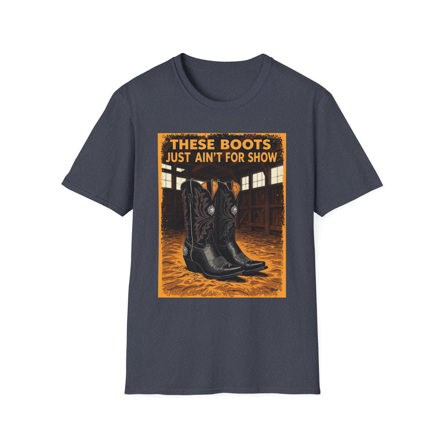 These Boots Just Ain't for Show Western Boho, Unisex T-Shirt,
