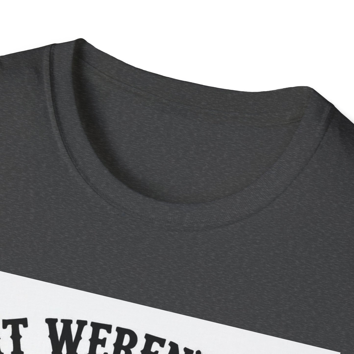 If It Weren't for Bad Luck I Would Have No Luck at All Western Boho, Unisex T-Shirt,