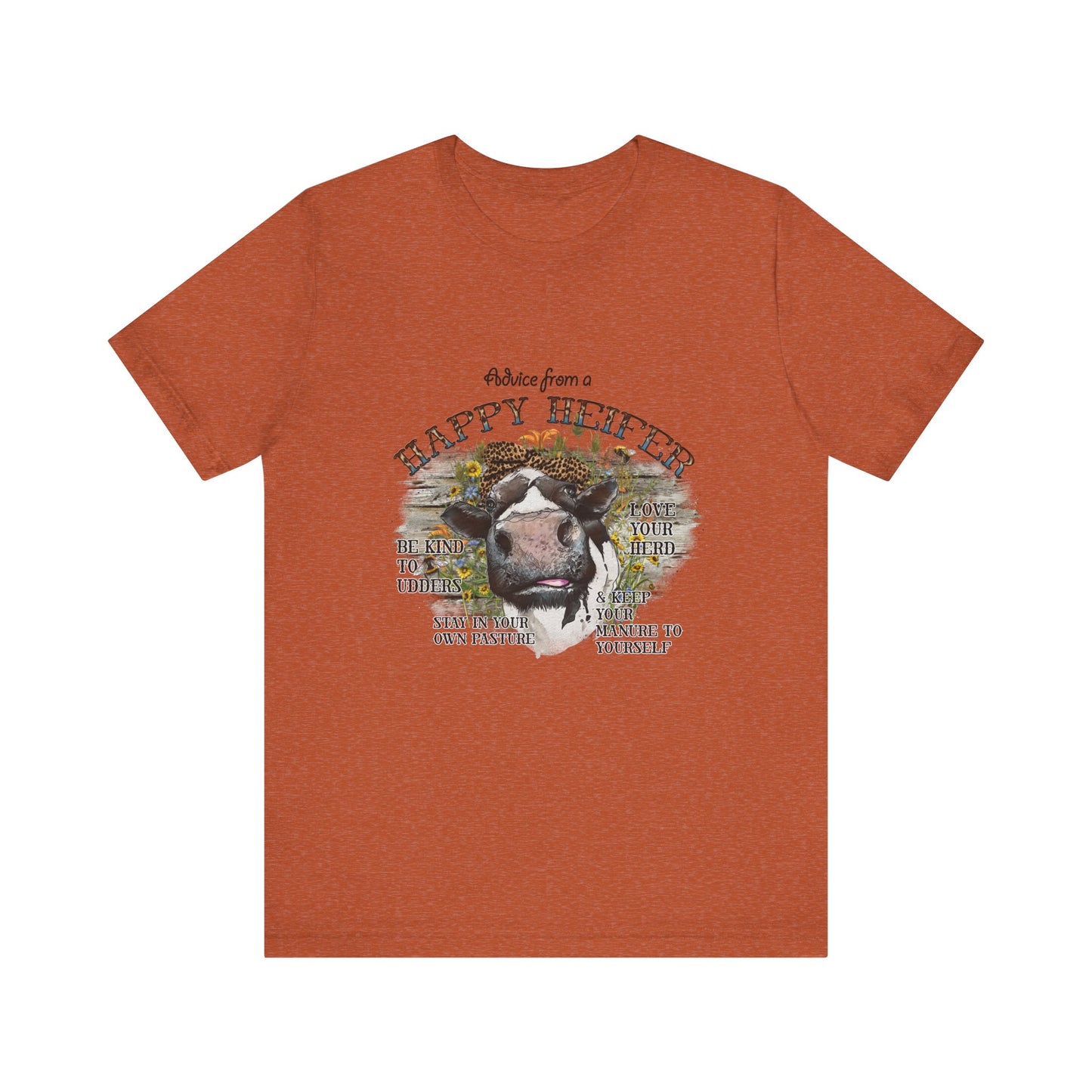 Advice From a Happy Heifer T-Shirt