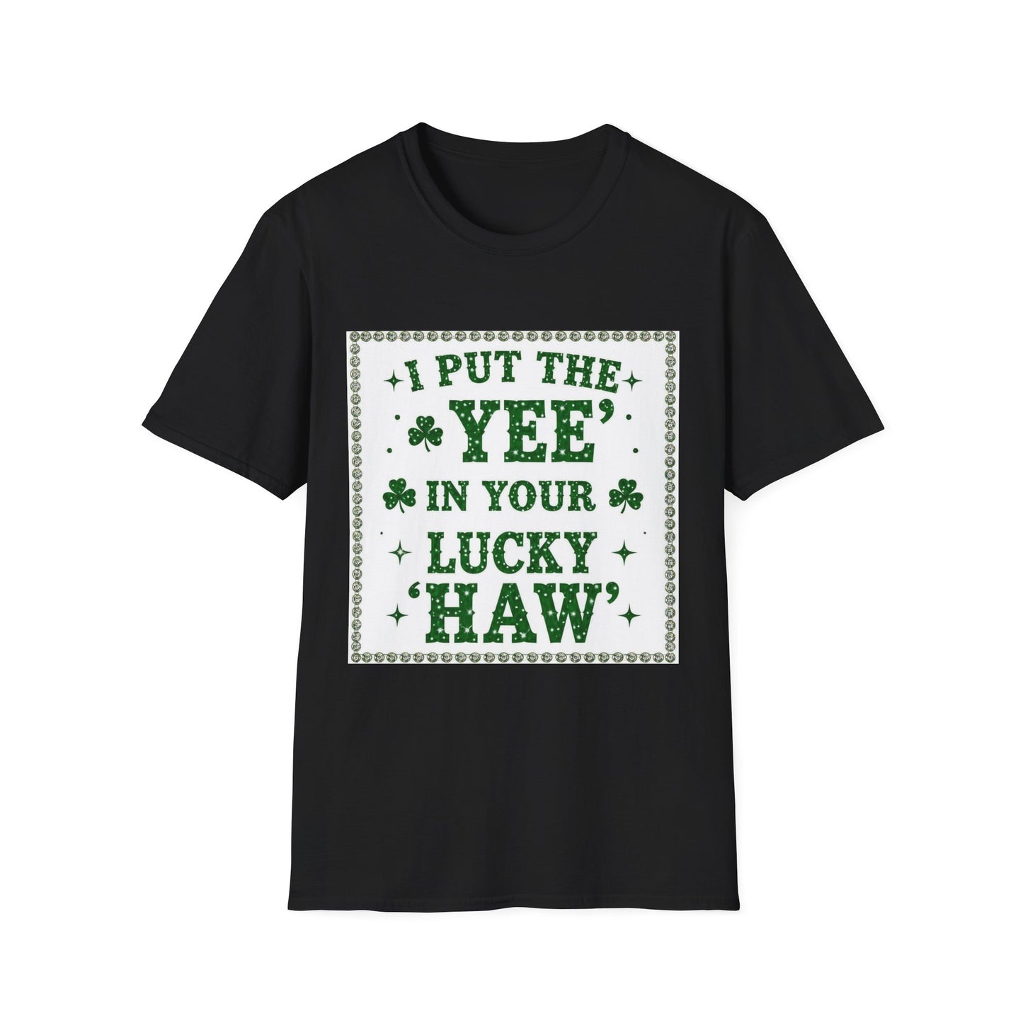 I Put the Yee in You Lucky Haw Saint Patty's Day Funny T-Shirt — St. Patrick's Day Humor Tee
