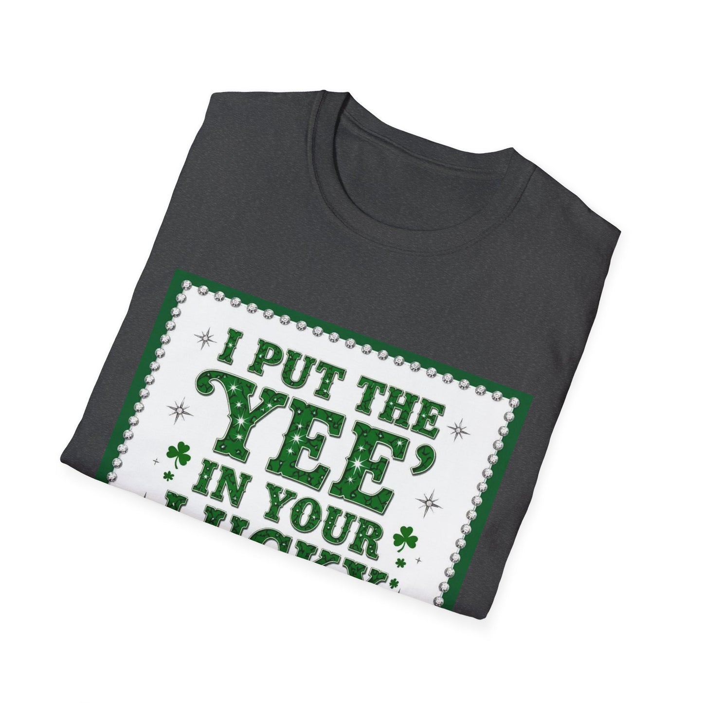 I Put the Yee in You Lucky Haw Saint Patty's Day Funny T-Shirt — St. Patrick's Day Humor Tee