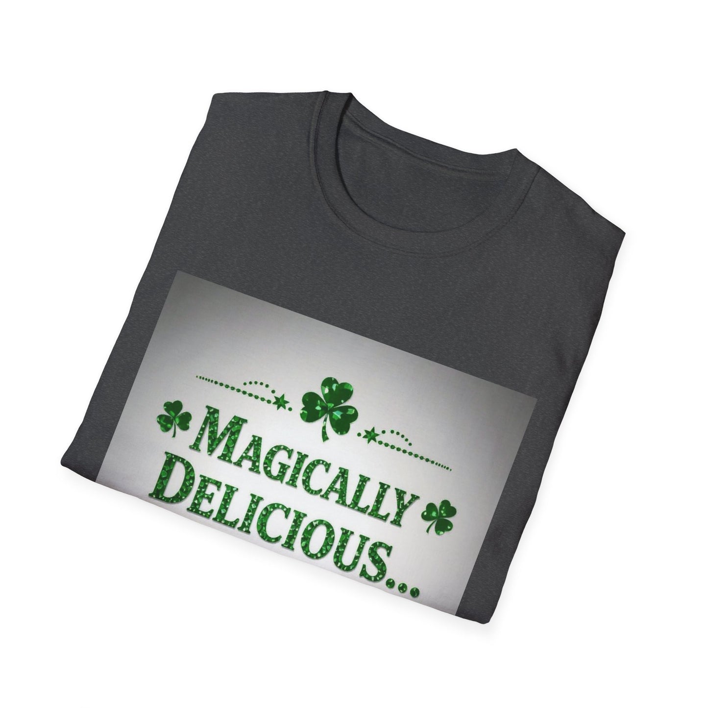 Magically Delicious... Saint Patty's Day Funny T-Shirt — St. Patrick's Day Humor Tee