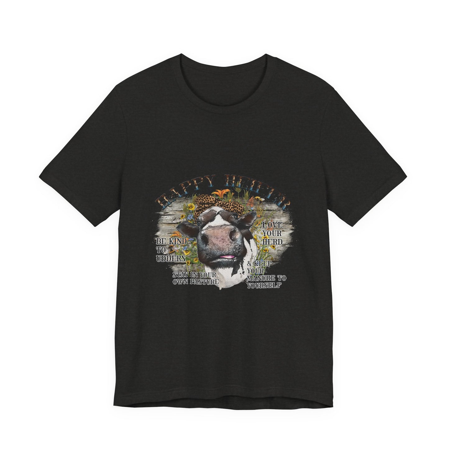 Advice From a Happy Heifer T-Shirt