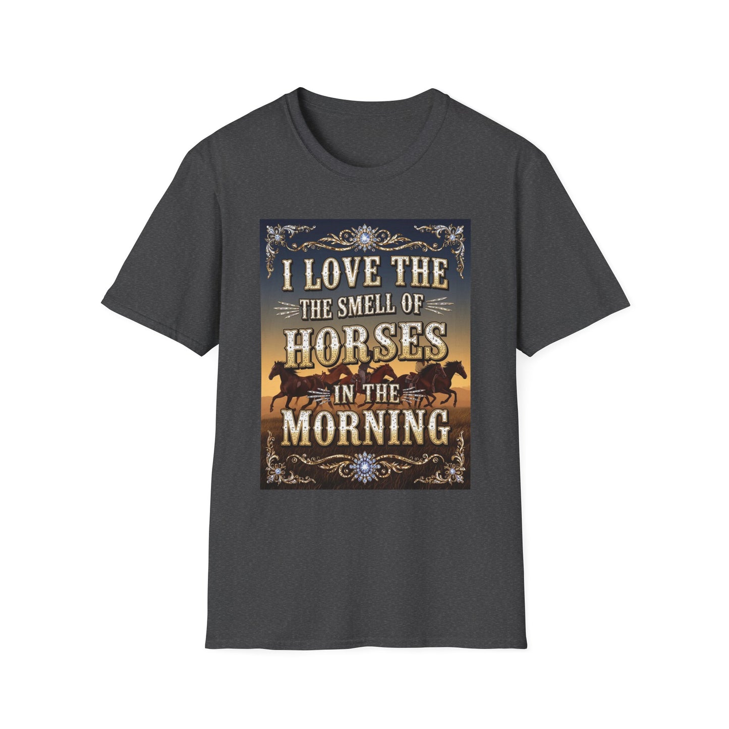 I Love the Smell of Horses in the Morning Western Boho, Unisex T-Shirt,