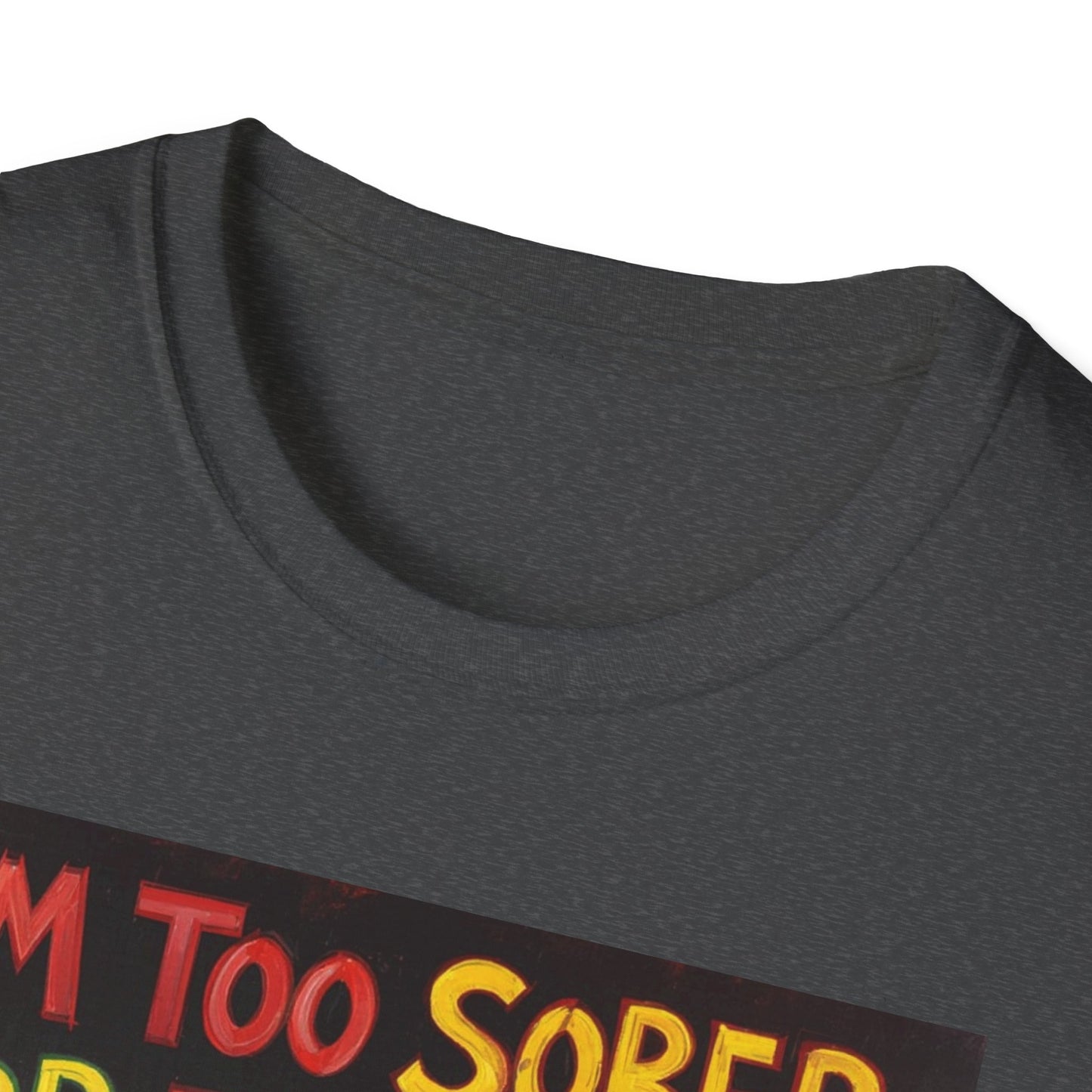 I'm Too Sober for This Shit Western Boho, Unisex T-Shirt,