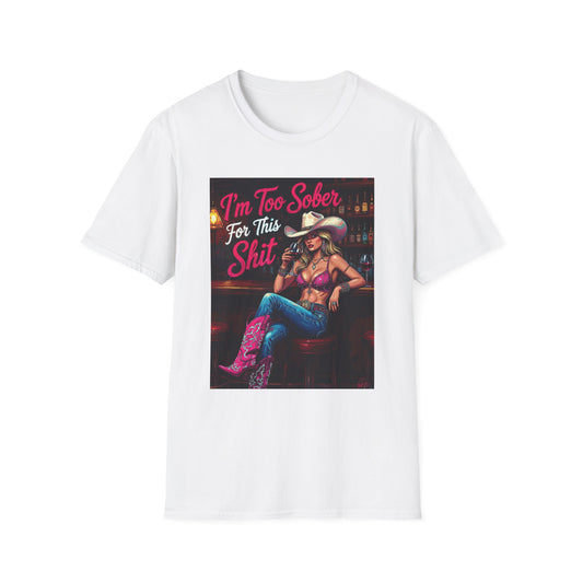 I'm Too Sober for This Shit Western Boho, Unisex T-Shirt,