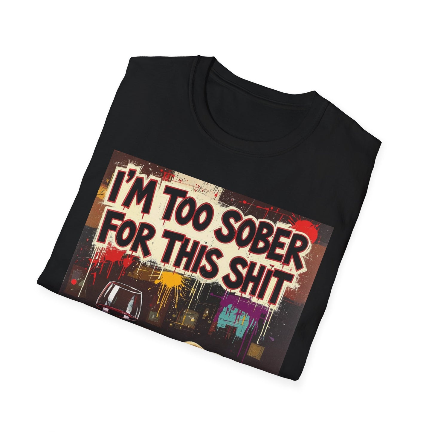 I'm Too Sober for This Shit Western Boho, Unisex T-Shirt,