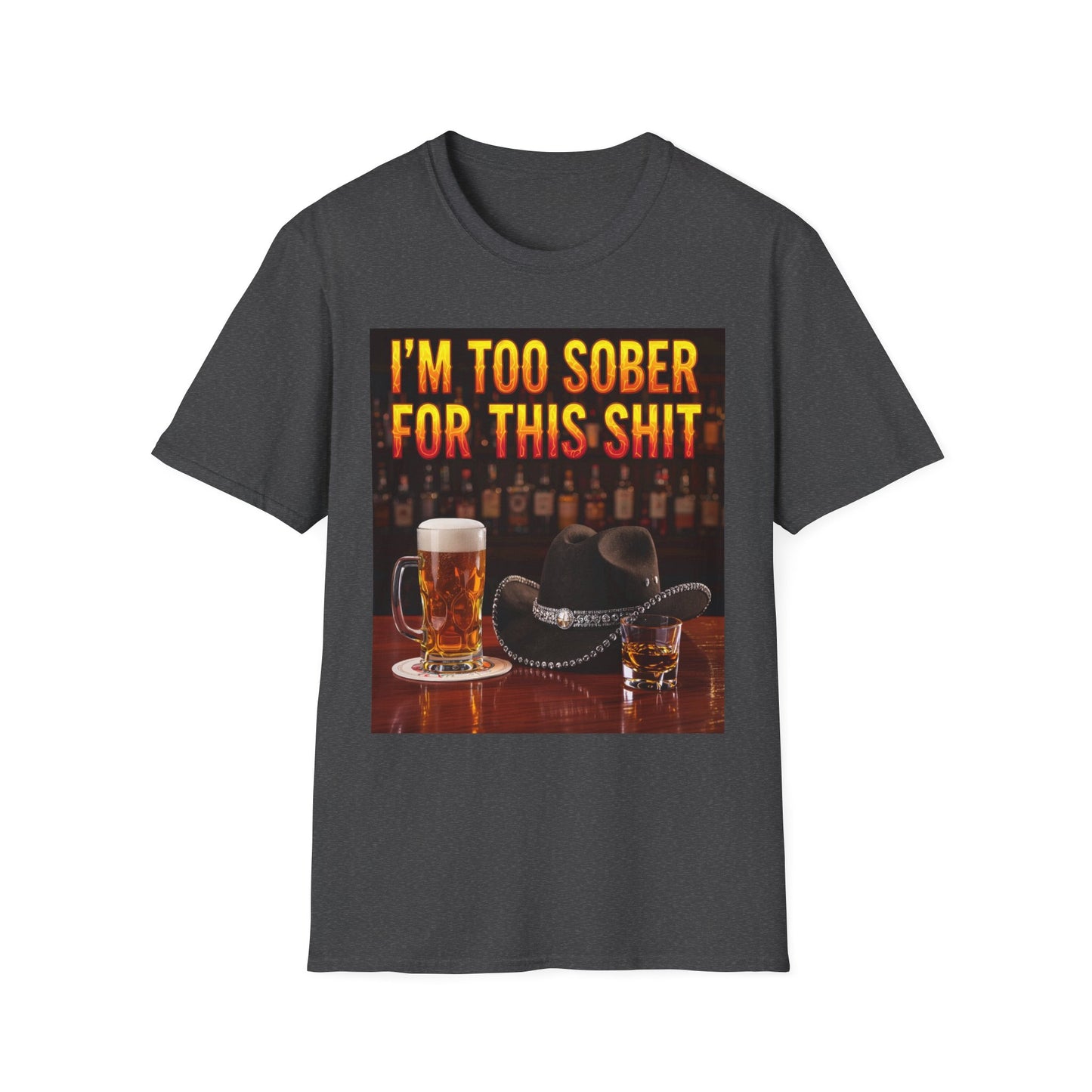 I'm Too Sober for This Shit Western Boho, Unisex T-Shirt,