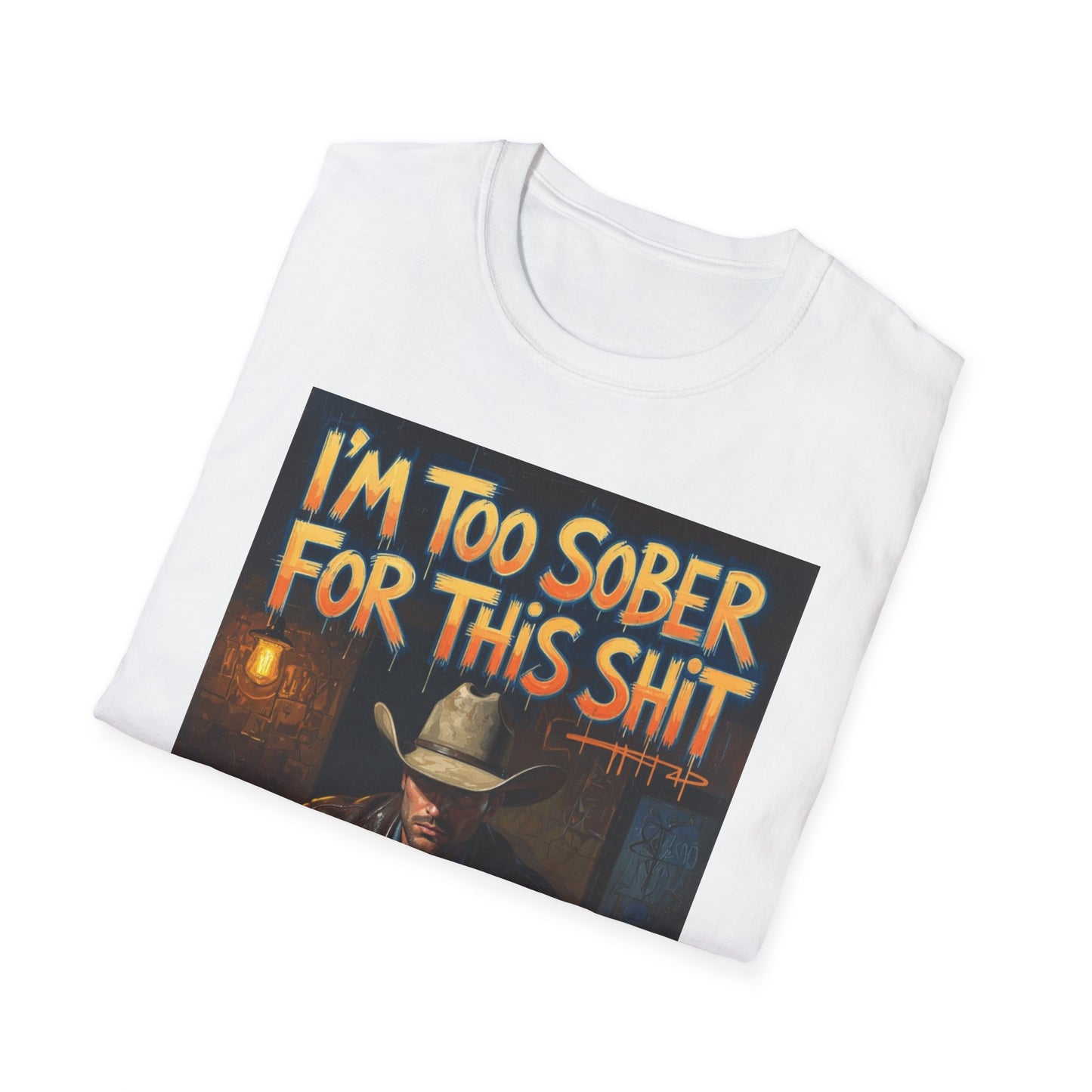 I'm Too Sober for This Shit Western Boho, Unisex T-Shirt,