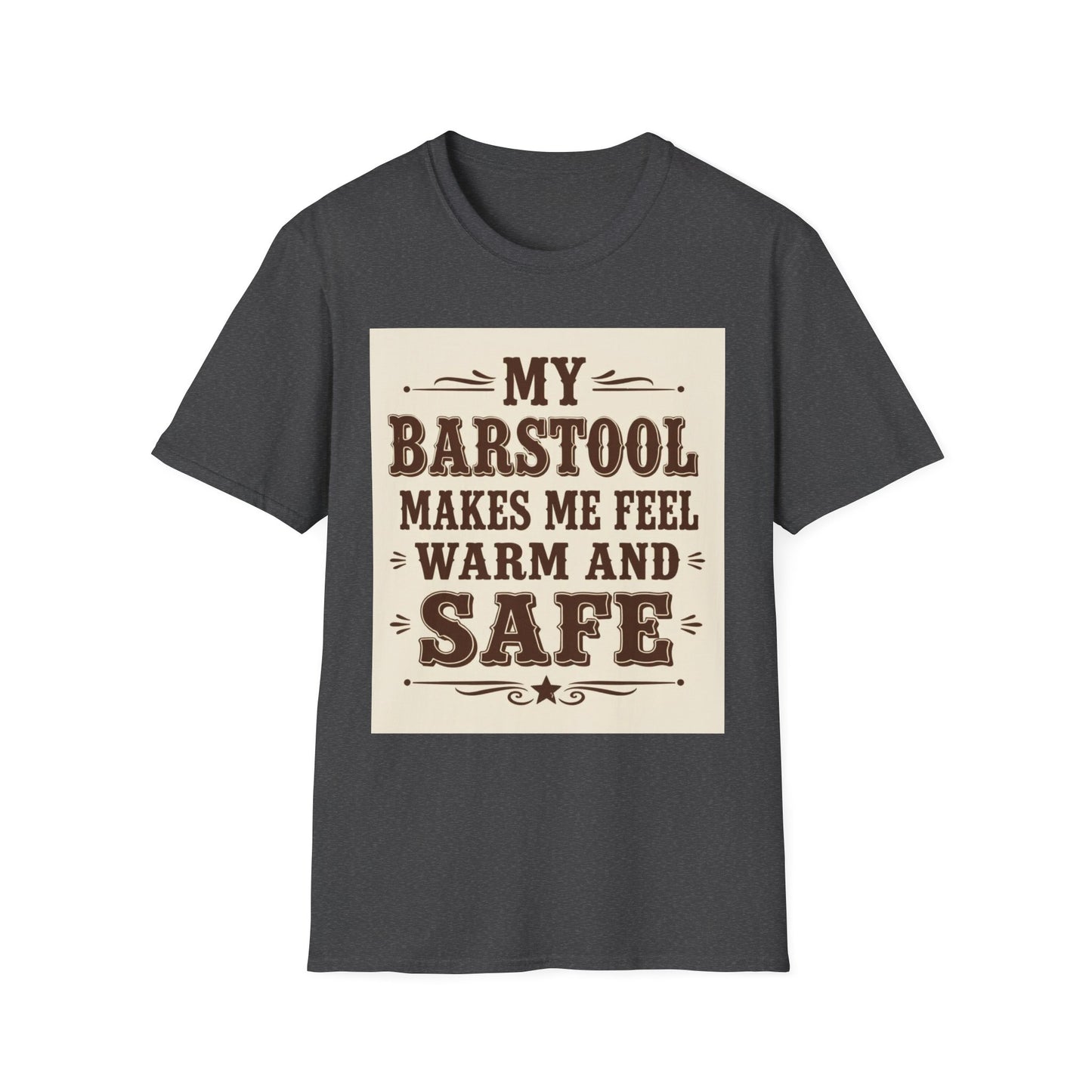 My Barstool Makes Me Feel Warm and Safe Western Boho, Unisex T-Shirt,