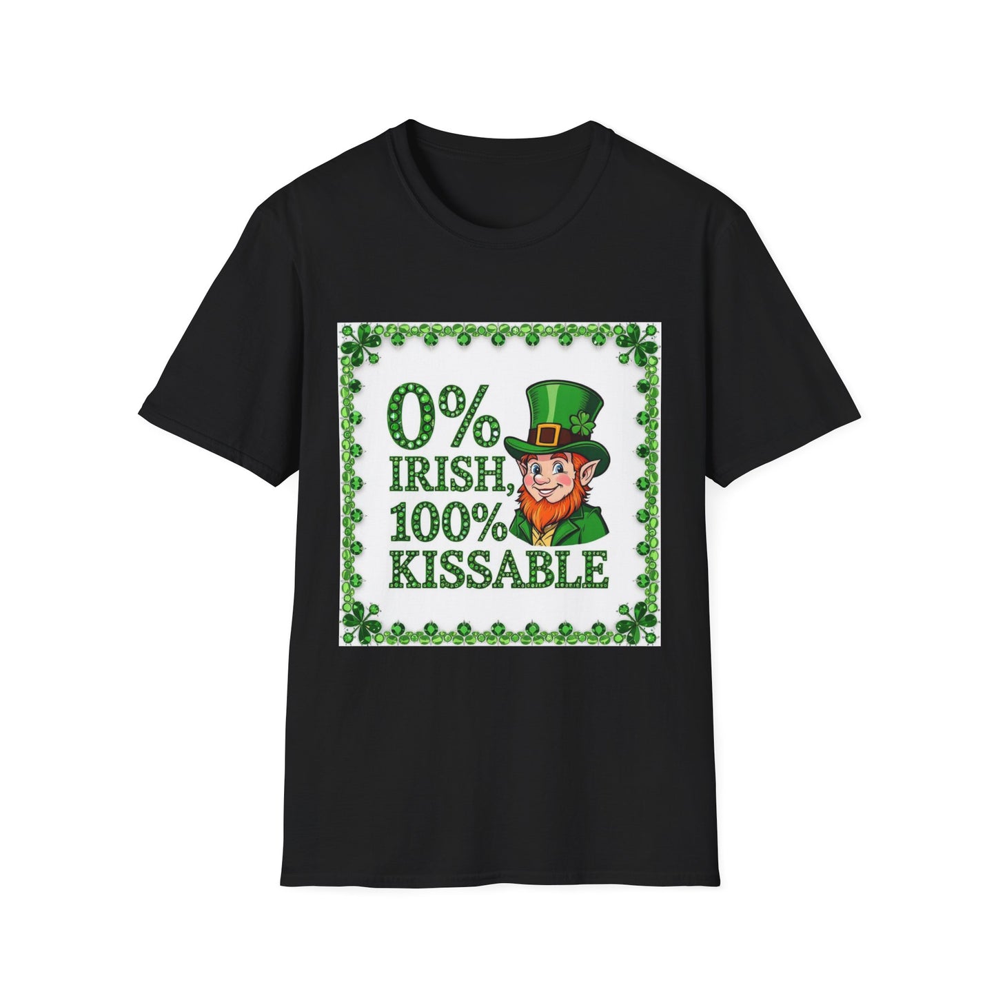 0 % Irish 100% Kissable.. Saint Patty's Day Funny T-Shirt — St. Patrick's Day Humor Tee