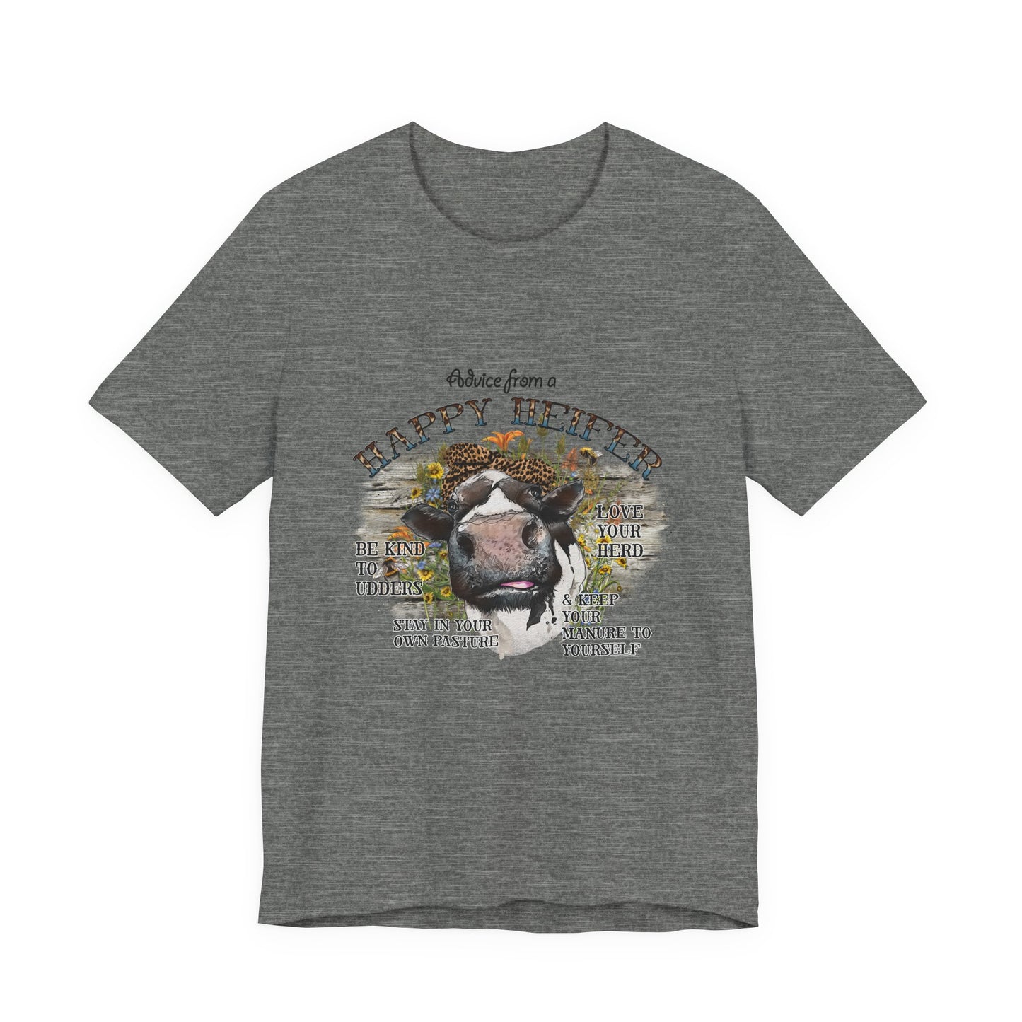 Advice From a Happy Heifer T-Shirt