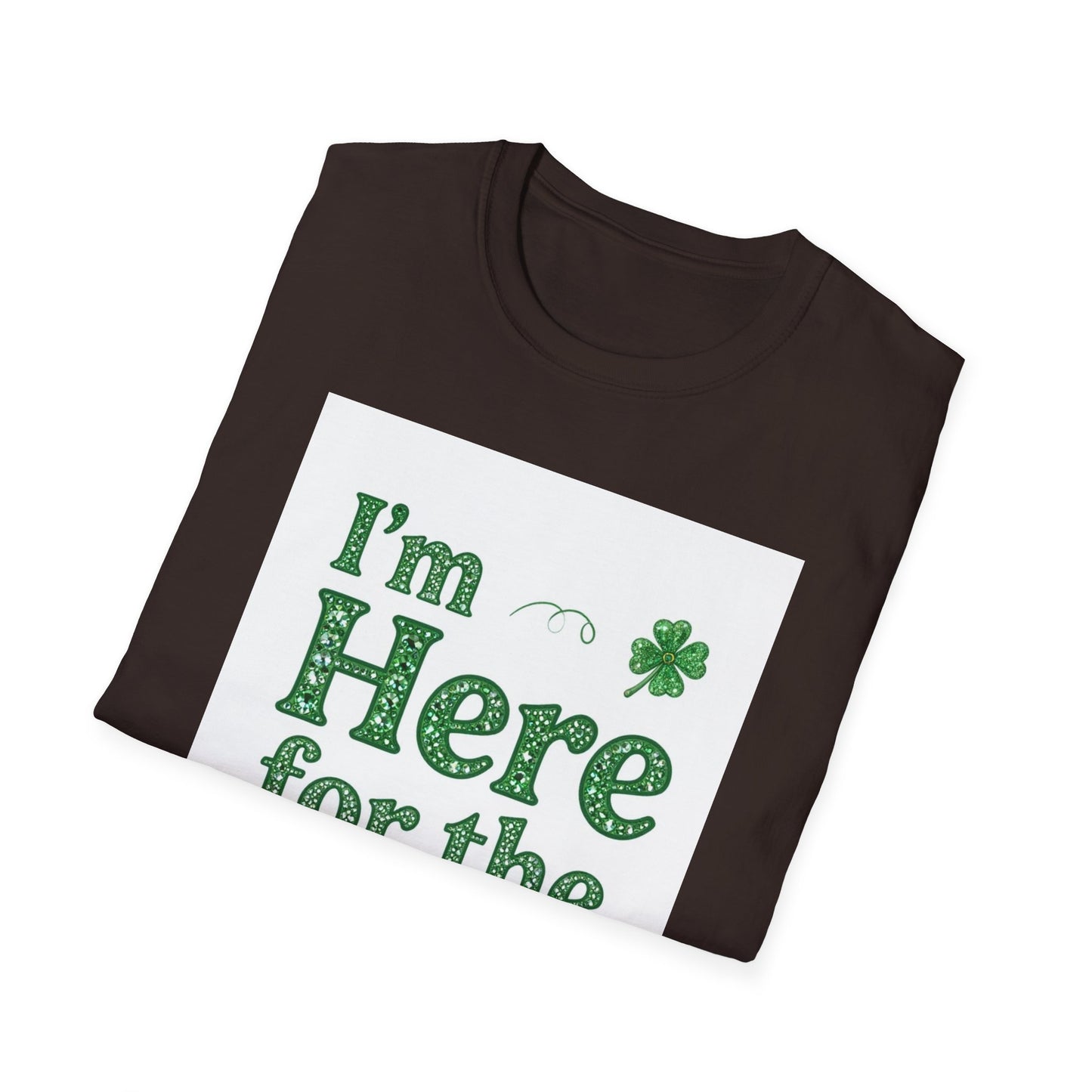I'm Here For the Shenanigans... Saint Patty's Day Funny T-Shirt — St. Patrick's Day Humor Tee
