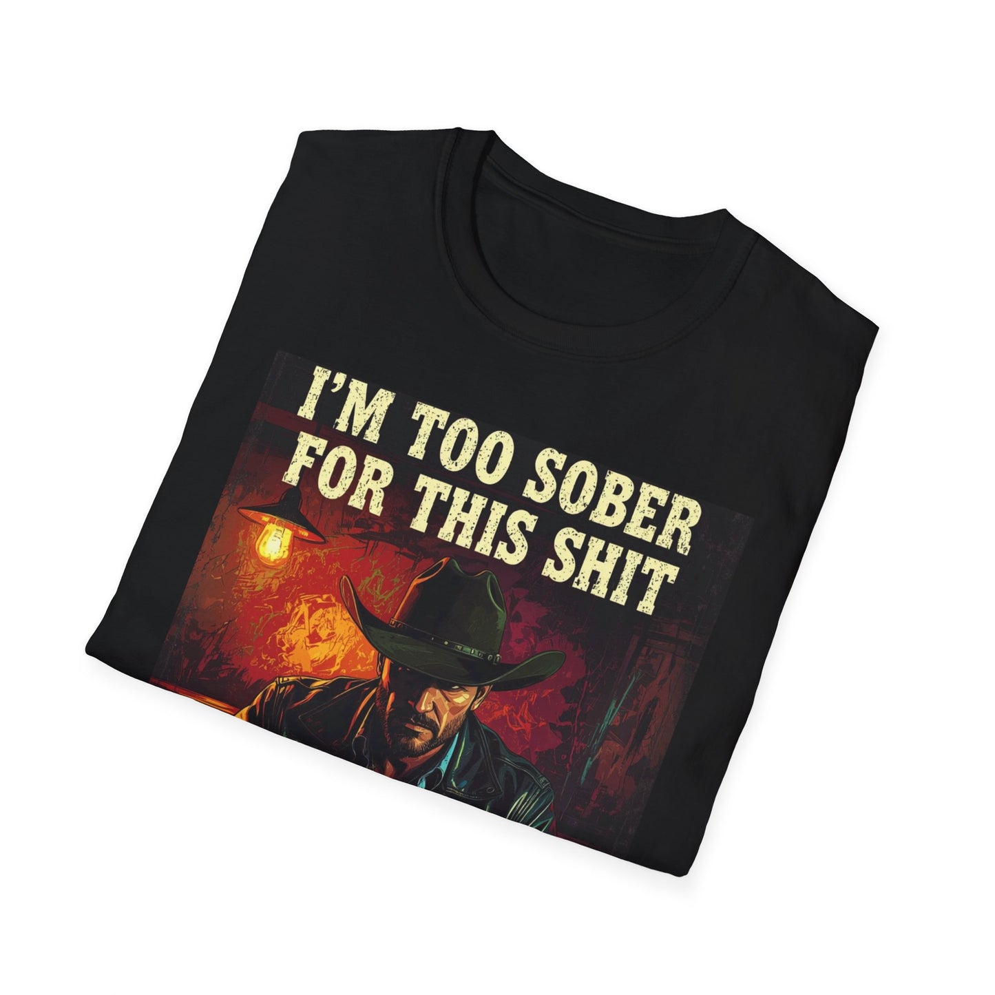 I'm Too Sober for This Shit Western Boho, Unisex T-Shirt,