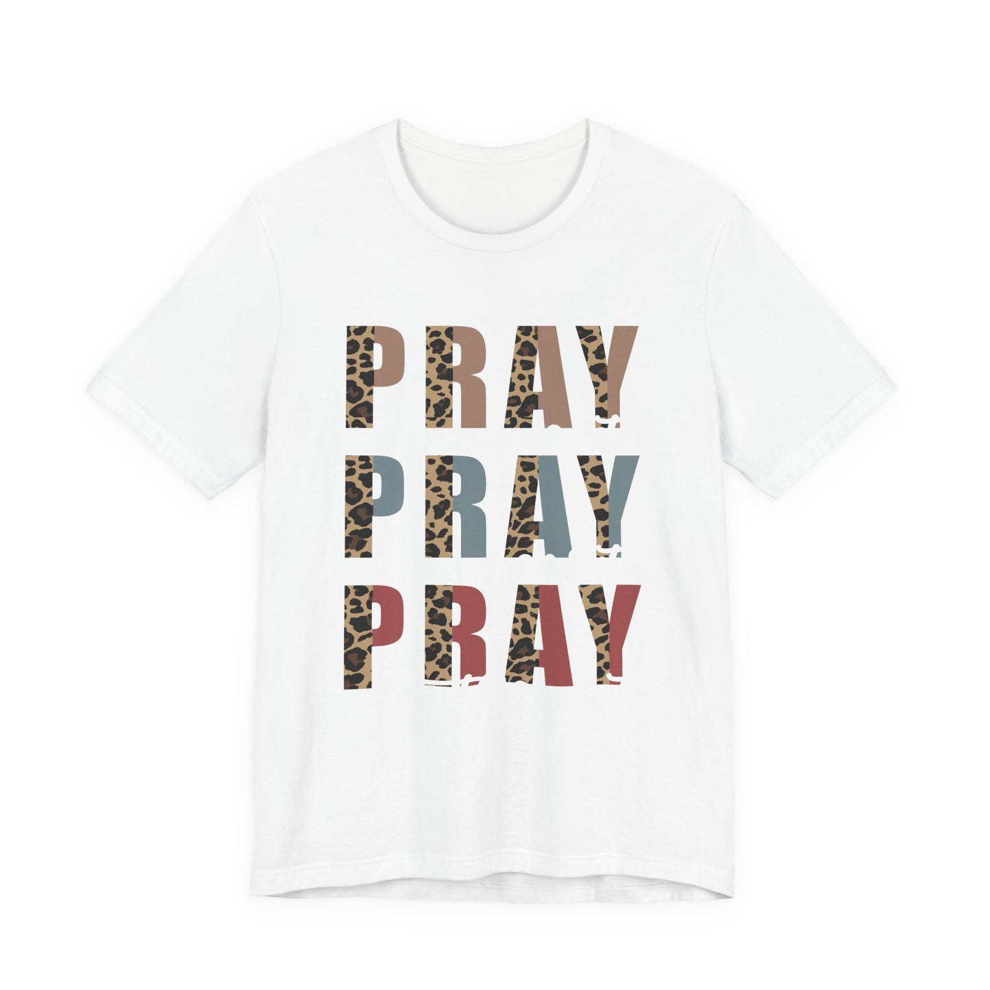 Pray, Pray, PrayT-Shirt