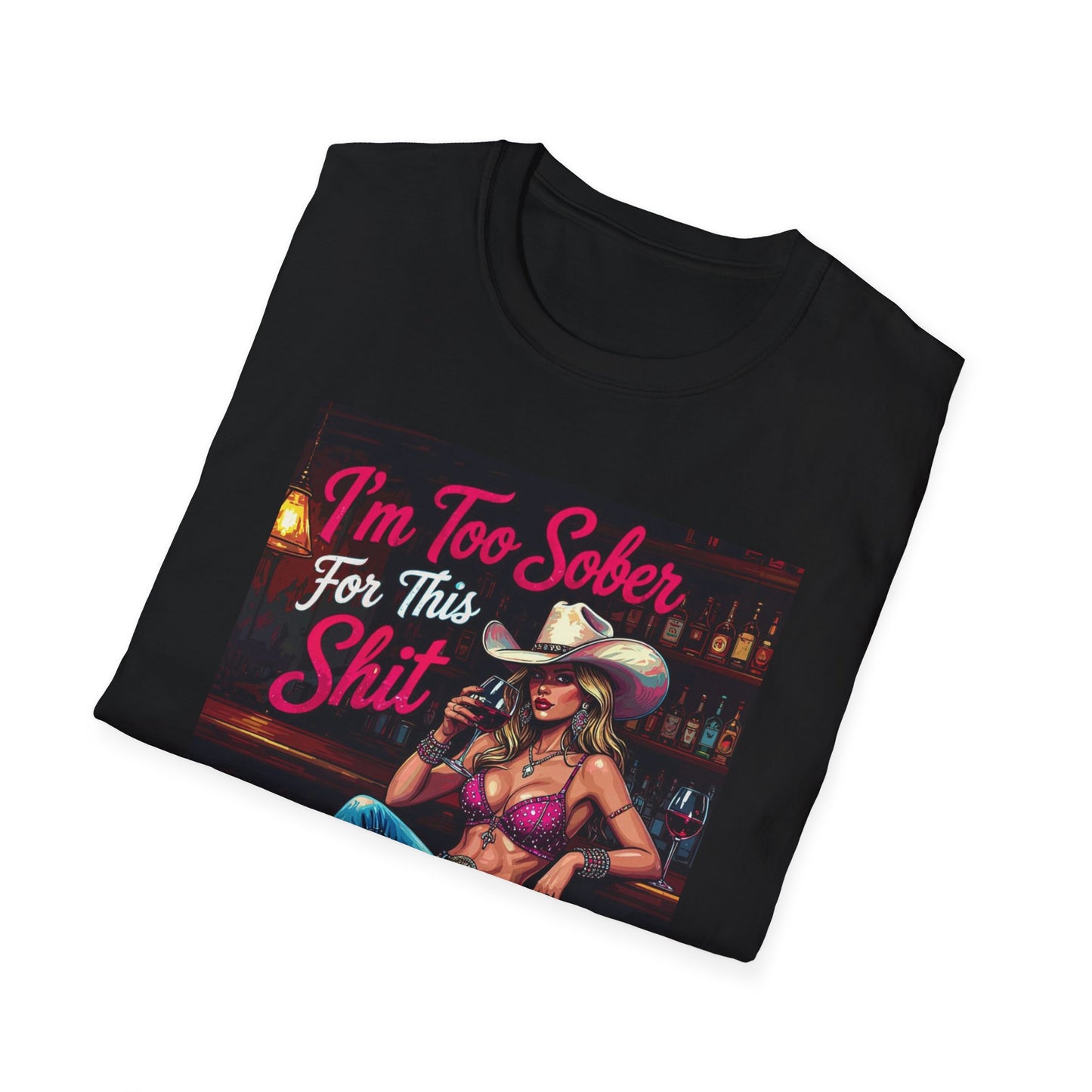I'm Too Sober for This Shit Western Boho, Unisex T-Shirt,