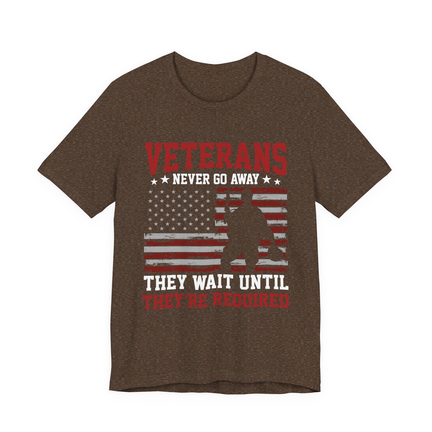 veterans Never Go Away T-Shirt