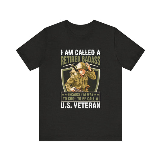 Retired Bad Ass T-Shirt