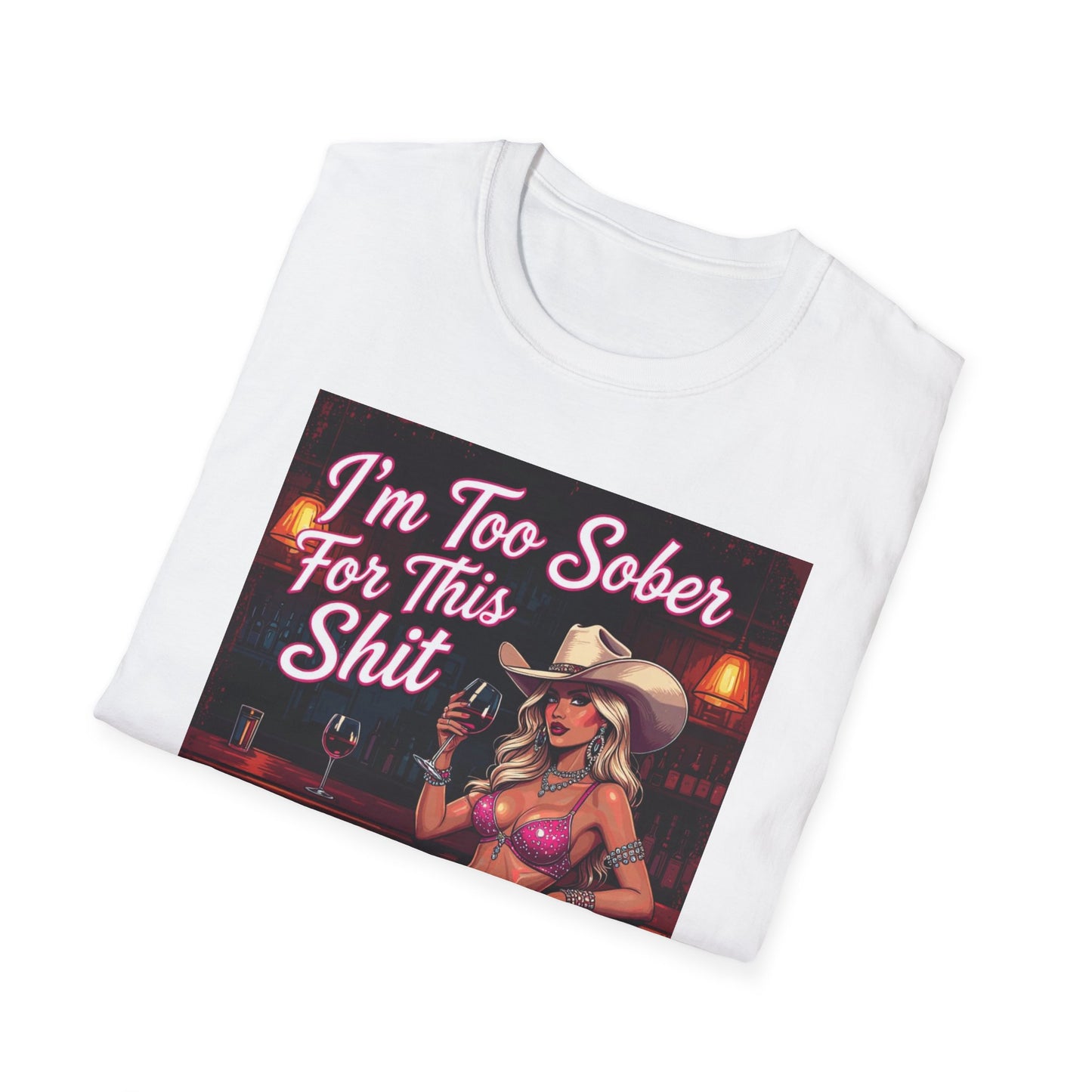 I'm Too Sober for This Shit Western Boho, Unisex T-Shirt,