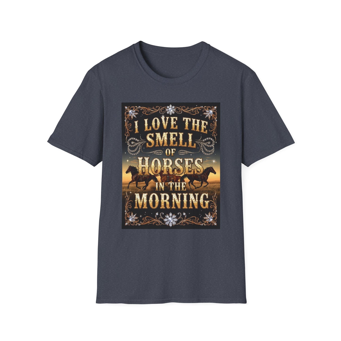 I Love the Smell of Horses in the Morning Western Boho, Unisex T-Shirt,