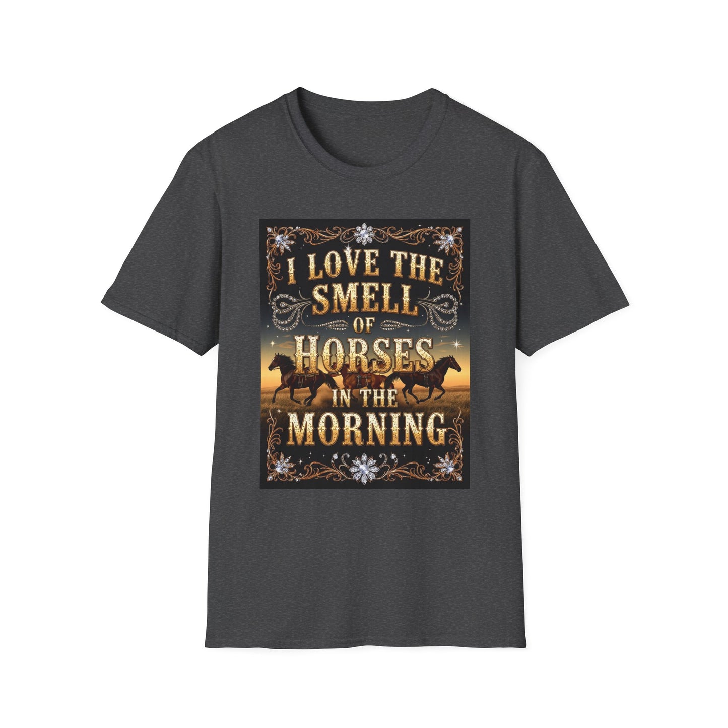 I Love the Smell of Horses in the Morning Western Boho, Unisex T-Shirt,