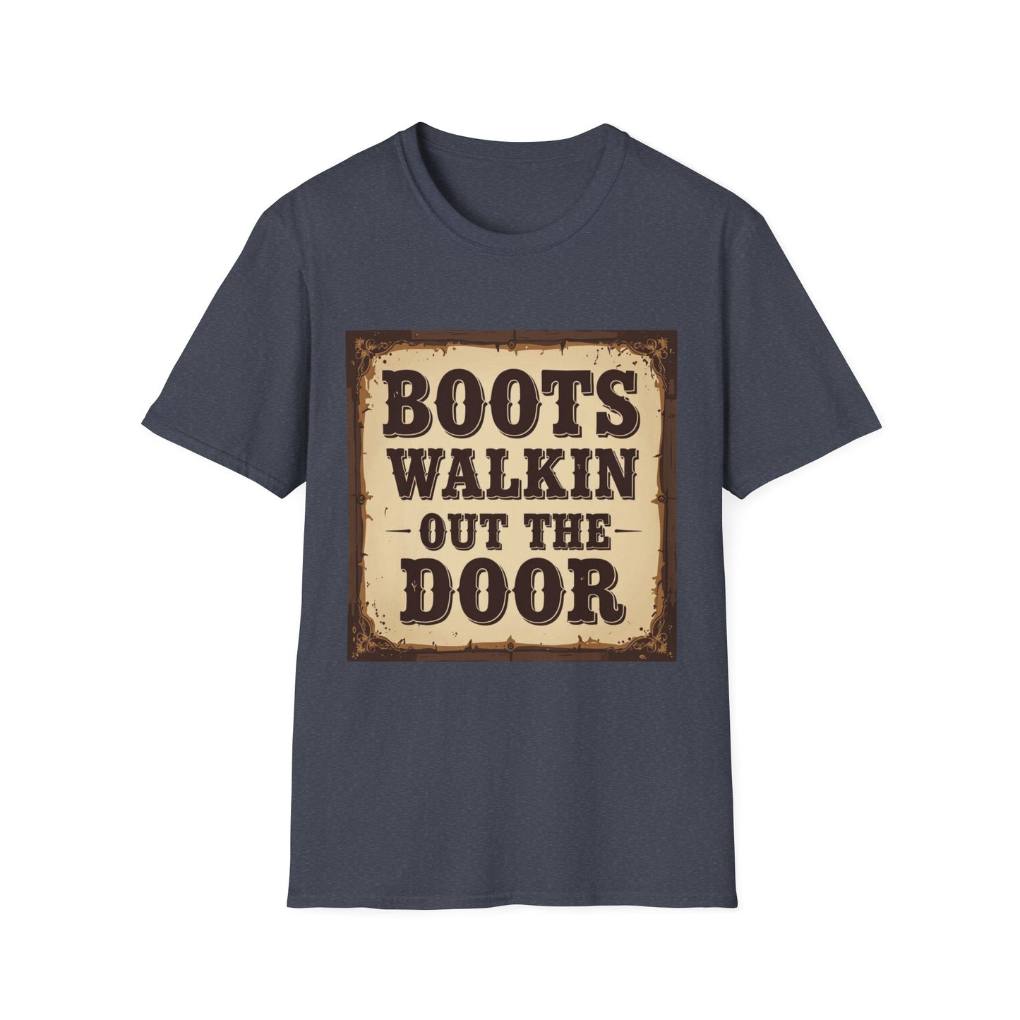 Boots Walkin Out the Door Western Boho, Unisex T-Shirt,