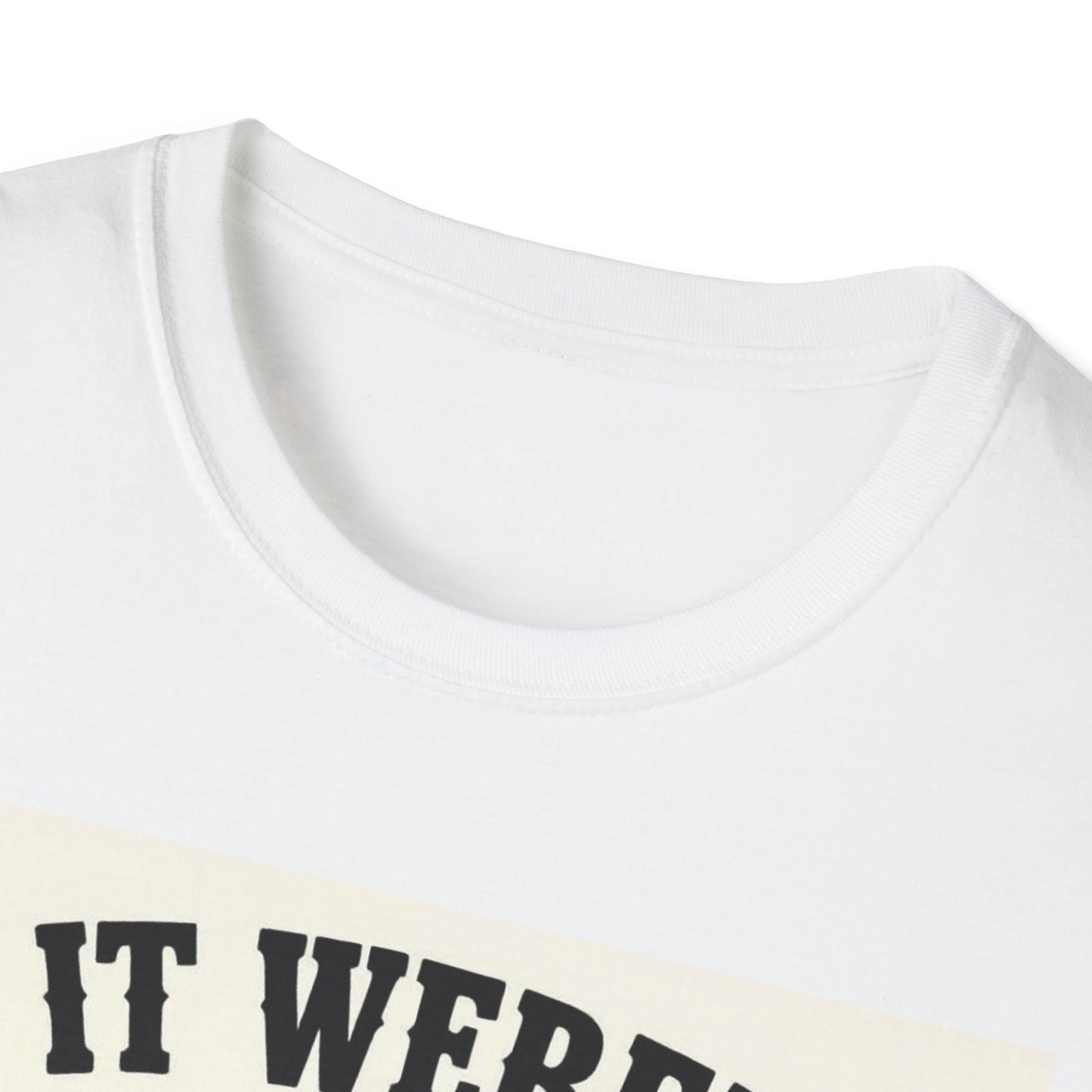 If It Weren't for Bad Luck I Would Have No Luck at All Western Boho, Unisex T-Shirt,