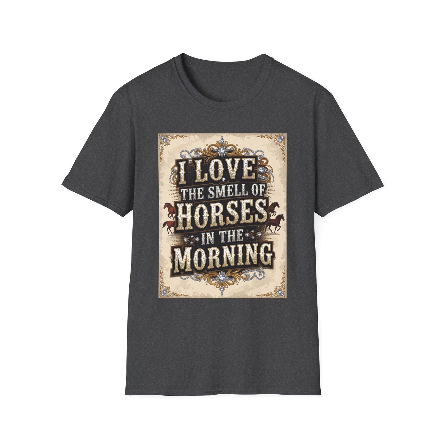 I Love the Smell of Horses in the Morning Western Boho, Unisex T-Shirt,