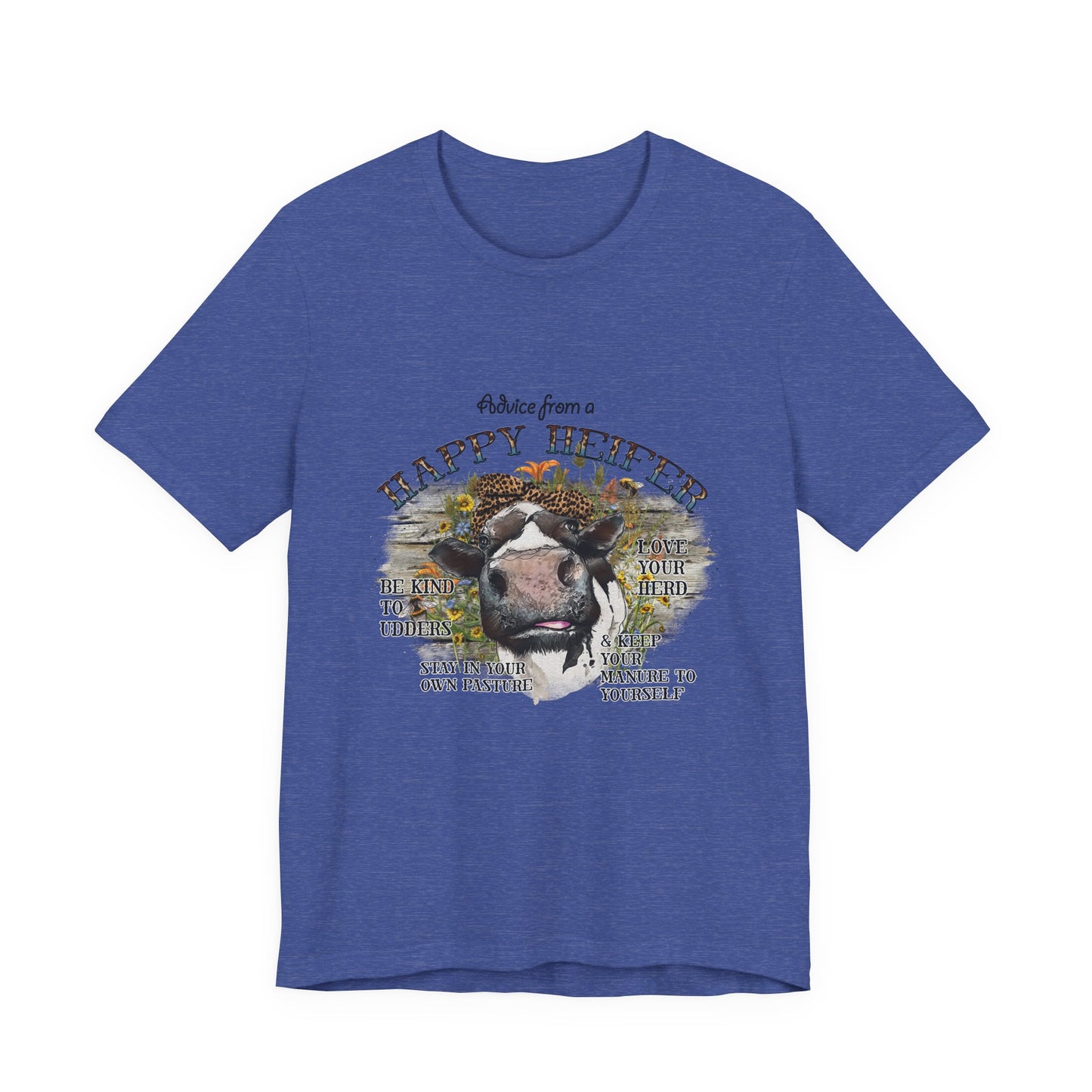 Advice From a Happy Heifer T-Shirt
