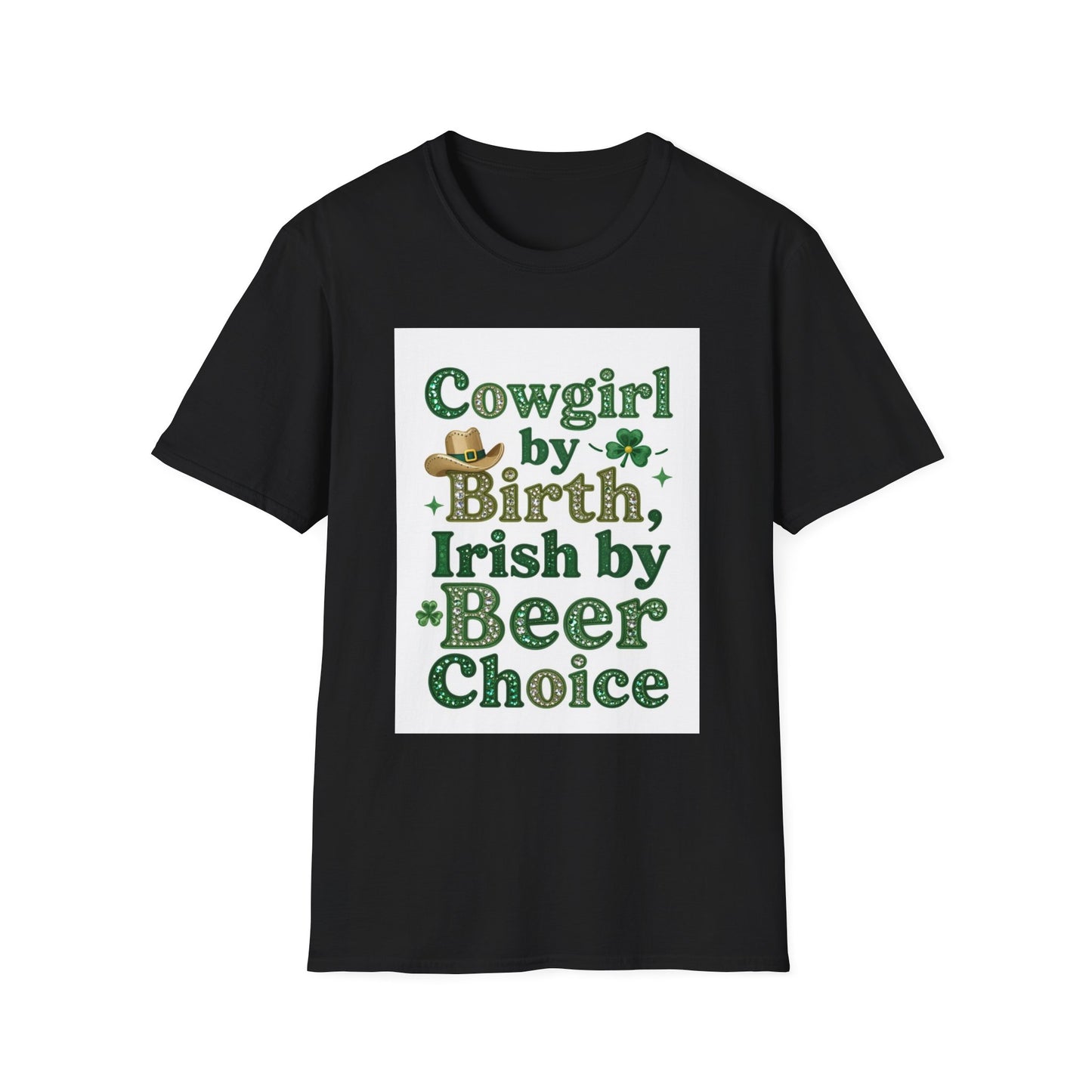 Cowgirl By Birth Irish By Beer Choice.. Saint Patty's Day Funny T-Shirt — St. Patrick's Day Humor Tee
