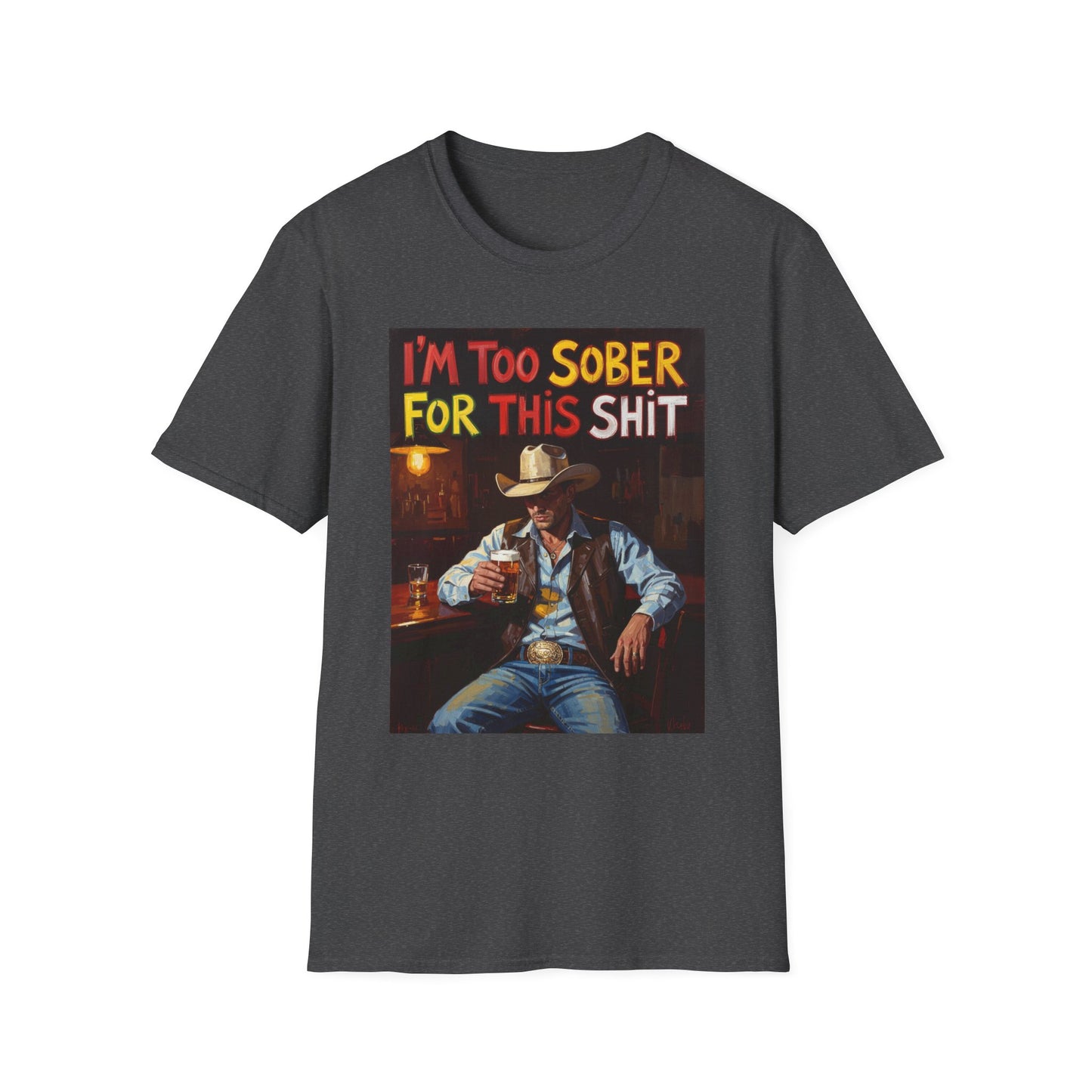 I'm Too Sober for This Shit Western Boho, Unisex T-Shirt,