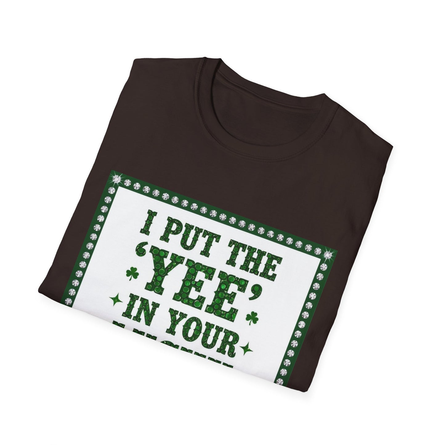 I Put the Yee in You Lucky Haw Saint Patty's Day Funny T-Shirt — St. Patrick's Day Humor Tee