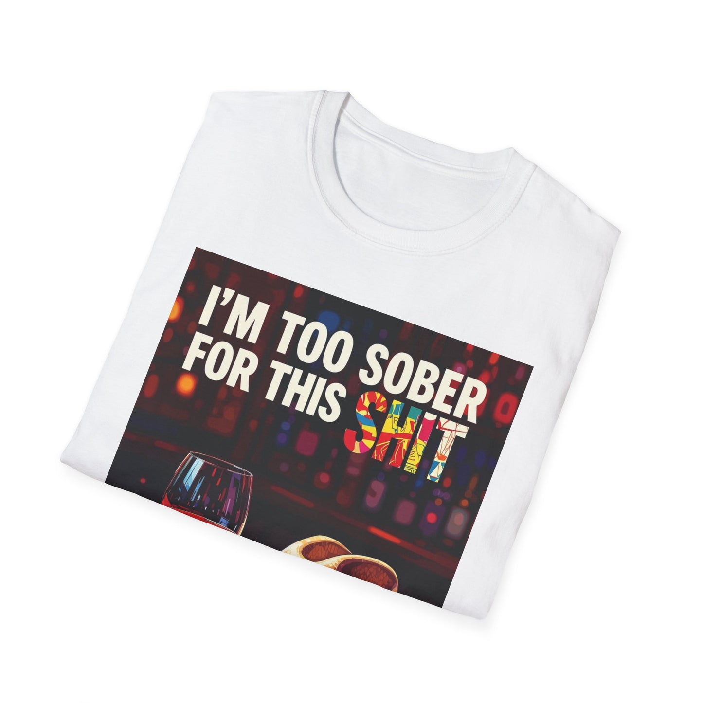 I'm Too Sober for This Shit Western Boho, Unisex T-Shirt,