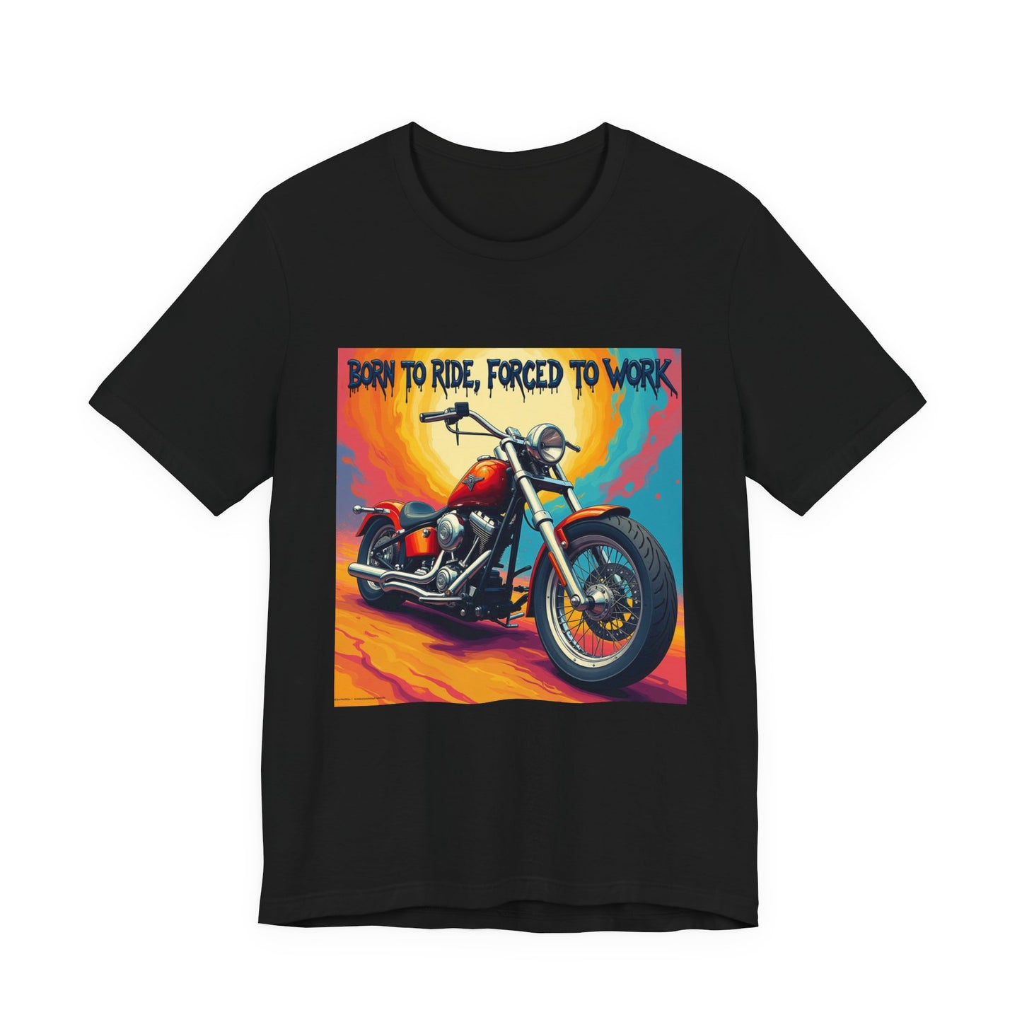 Born to Ride Forced to Work Tee