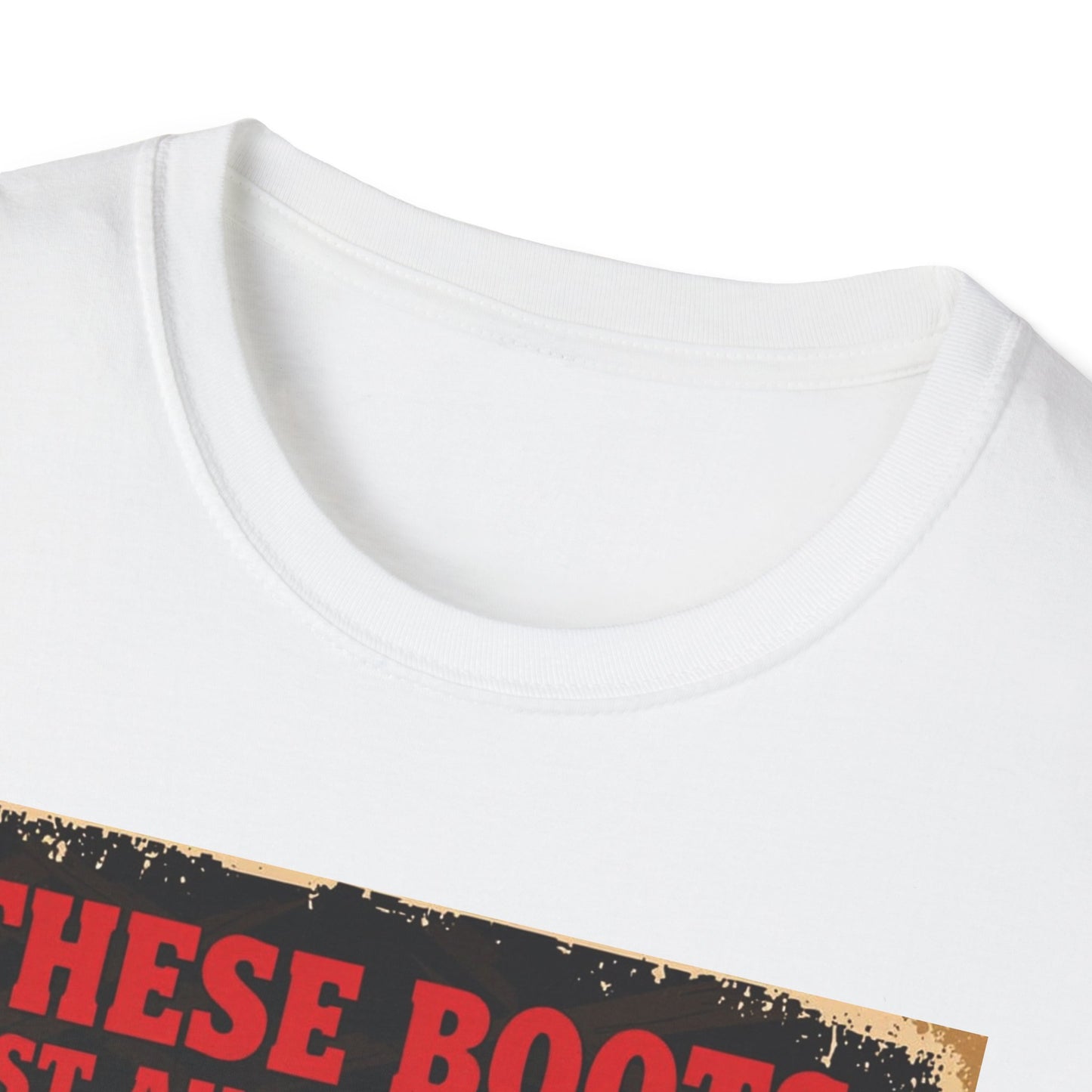 These Boots Just A'int For Show Western Boho, Unisex T-Shirt,