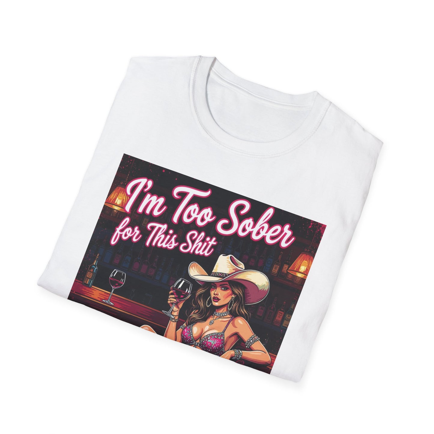 I'm Too Sober for This Shit Western Boho, Unisex T-Shirt,
