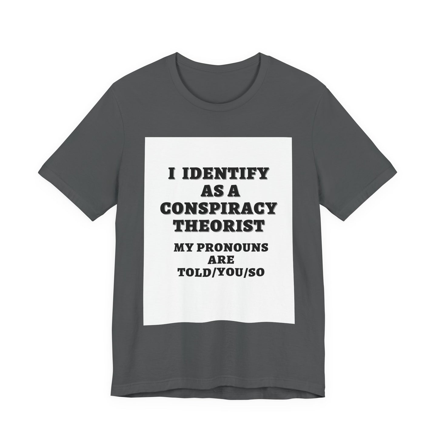 Conspiracy Theorist Tee