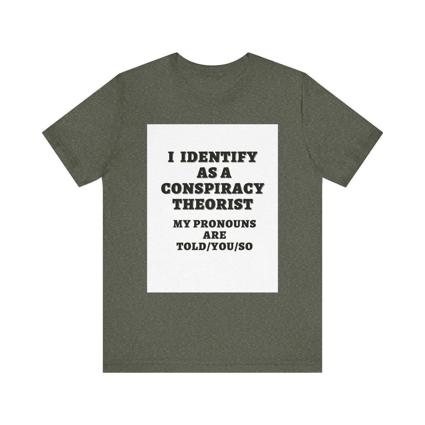 Conspiracy Theorist Tee