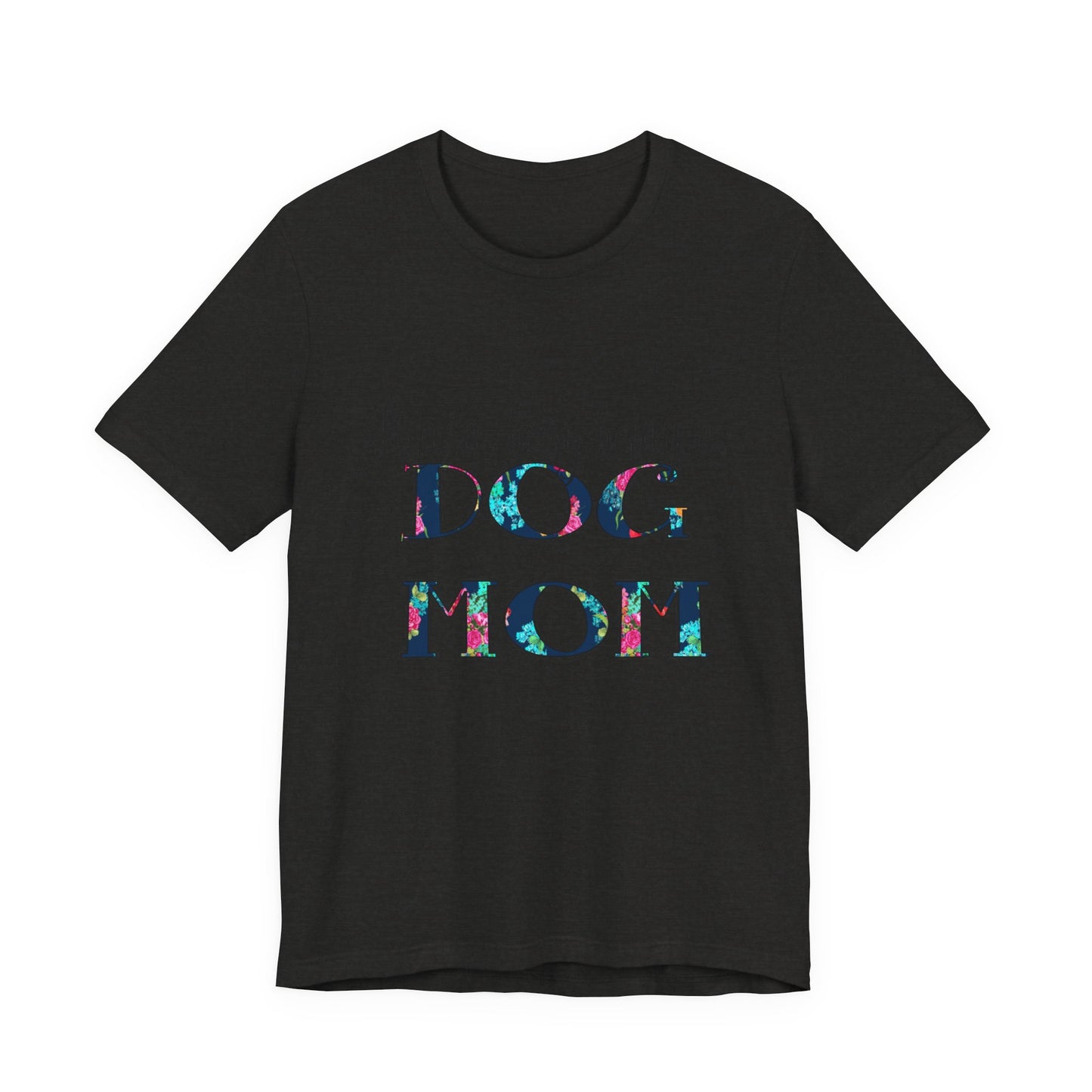Kinda Busy Being a Dog Mom T-Shirt