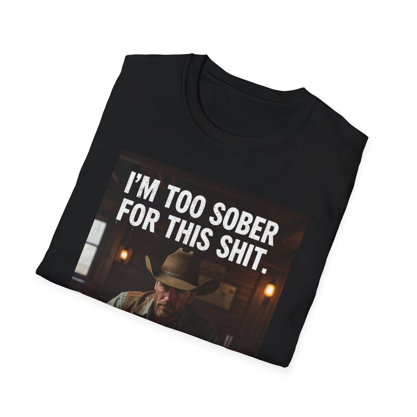I'm Too Sober for This Shit Western Boho, Unisex T-Shirt,