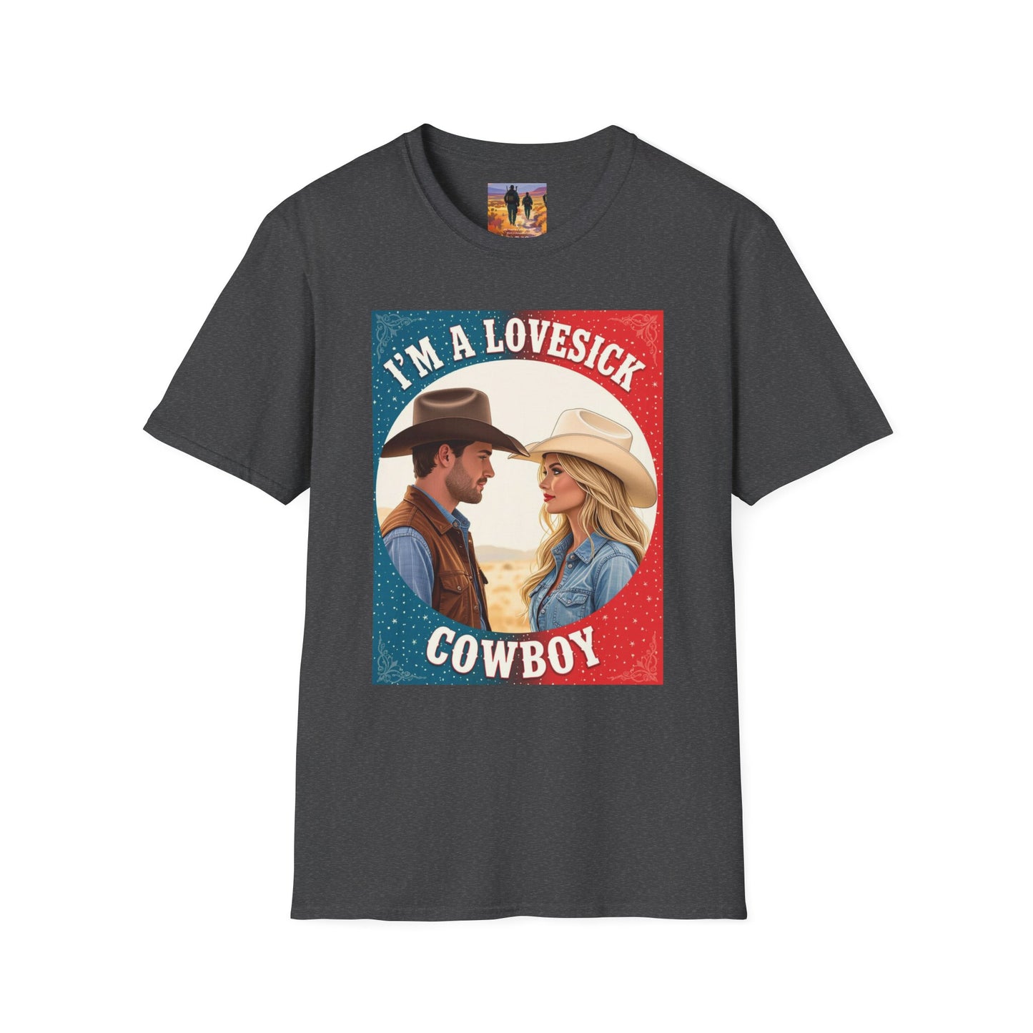 I'm a Lovesick Cowboy Western Boho, Unisex T-Shirt,