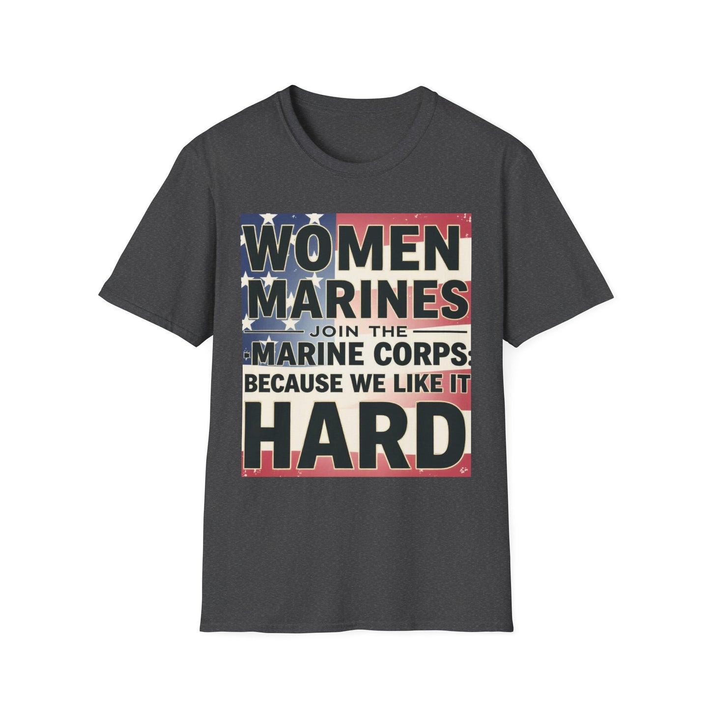 Women Marines Because We Like It Hard, Unisex T-Shirt,
