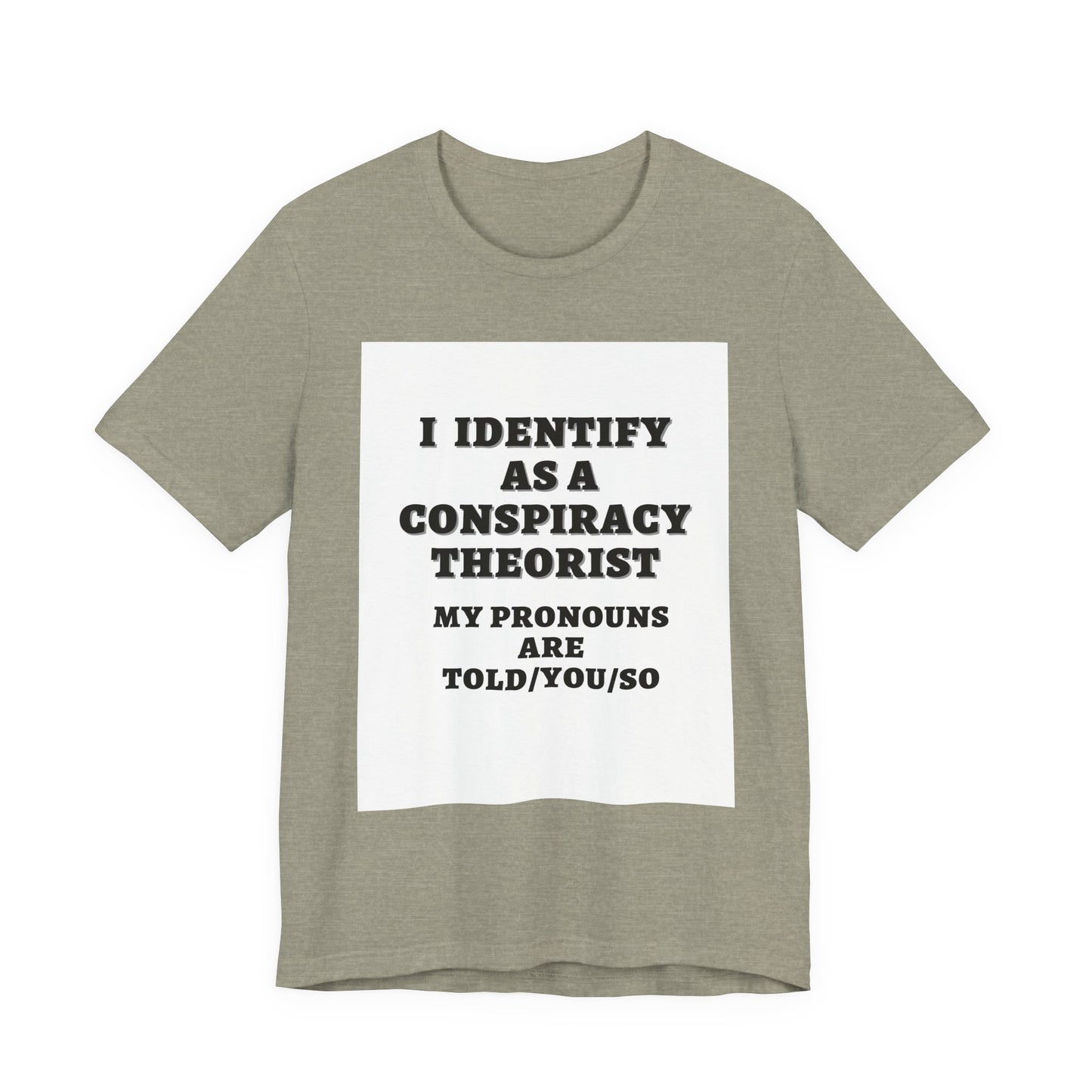 Conspiracy Theorist Tee