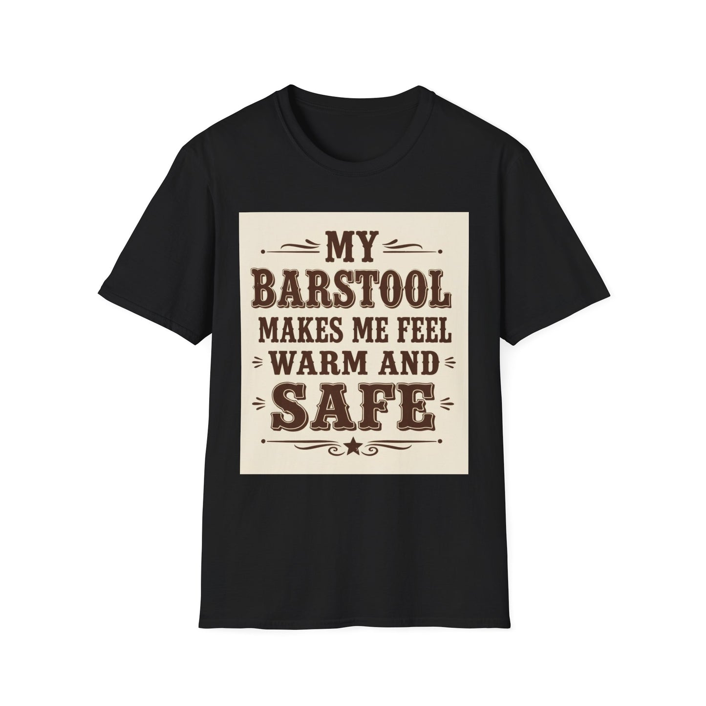 My Barstool Makes Me Feel Warm and Safe Western Boho, Unisex T-Shirt,