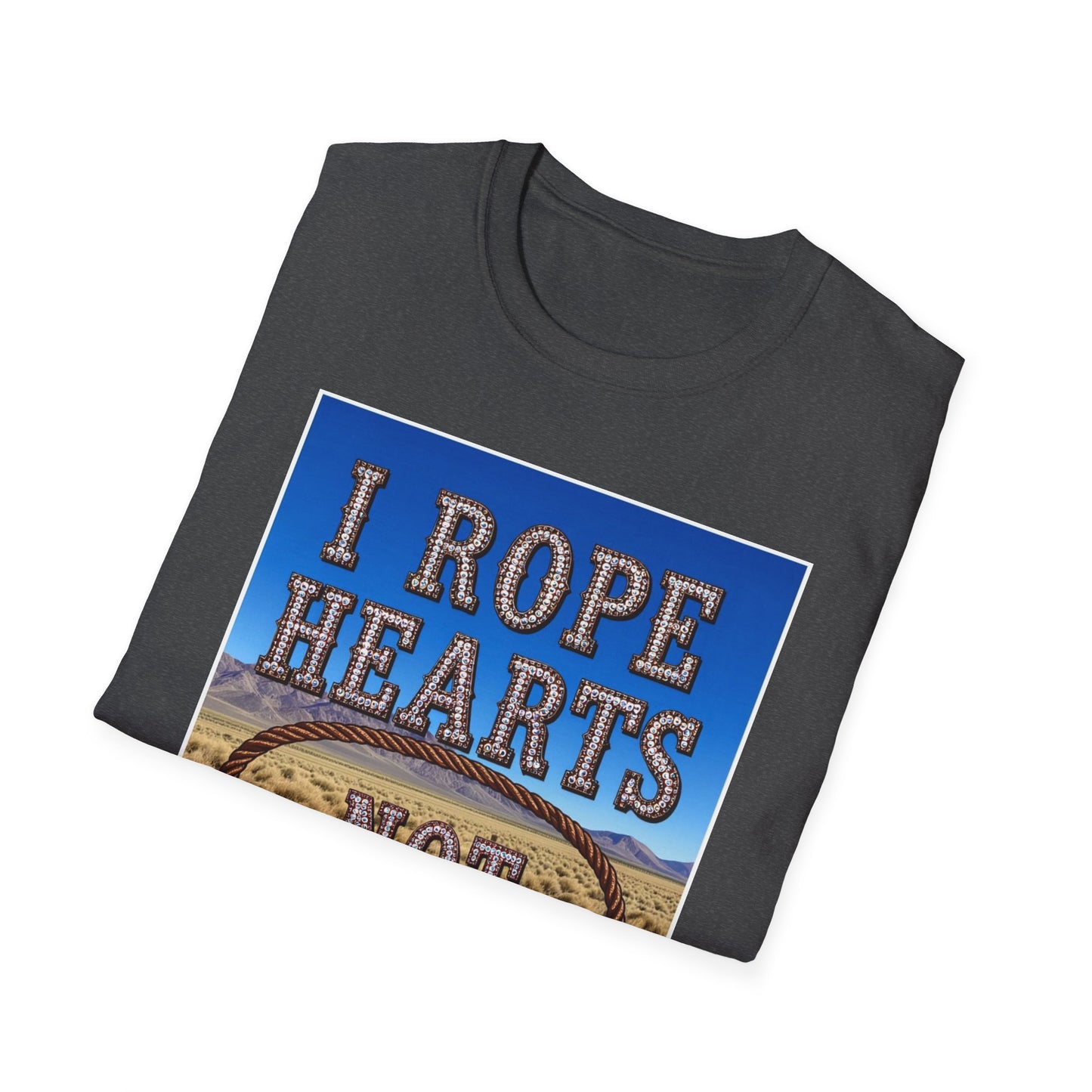 I Rope Hearts Not Cattle Western Boho, Unisex T-Shirt,